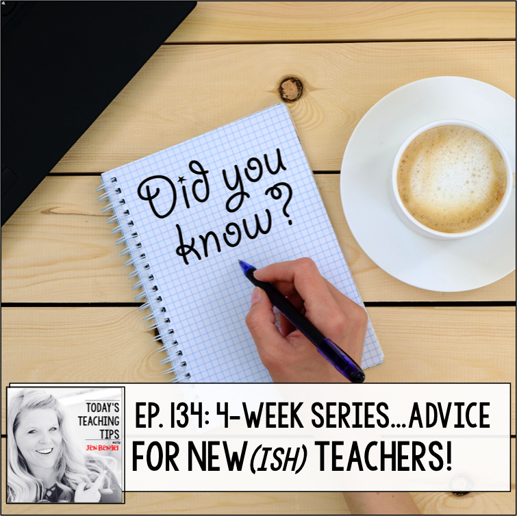 Advice for Newish Teachers Part 24