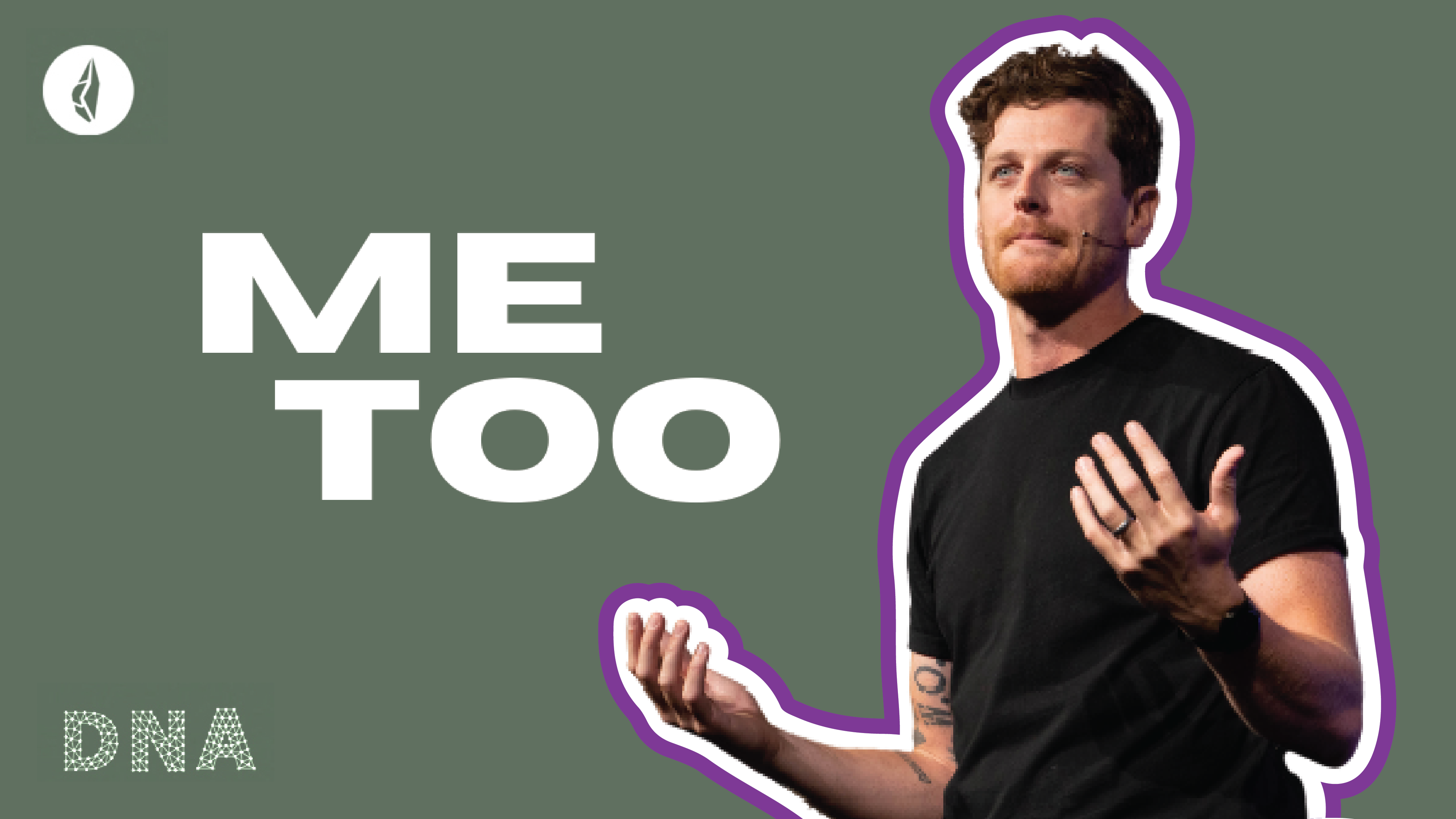 DNA | Me Too | Jonathan Moynihan