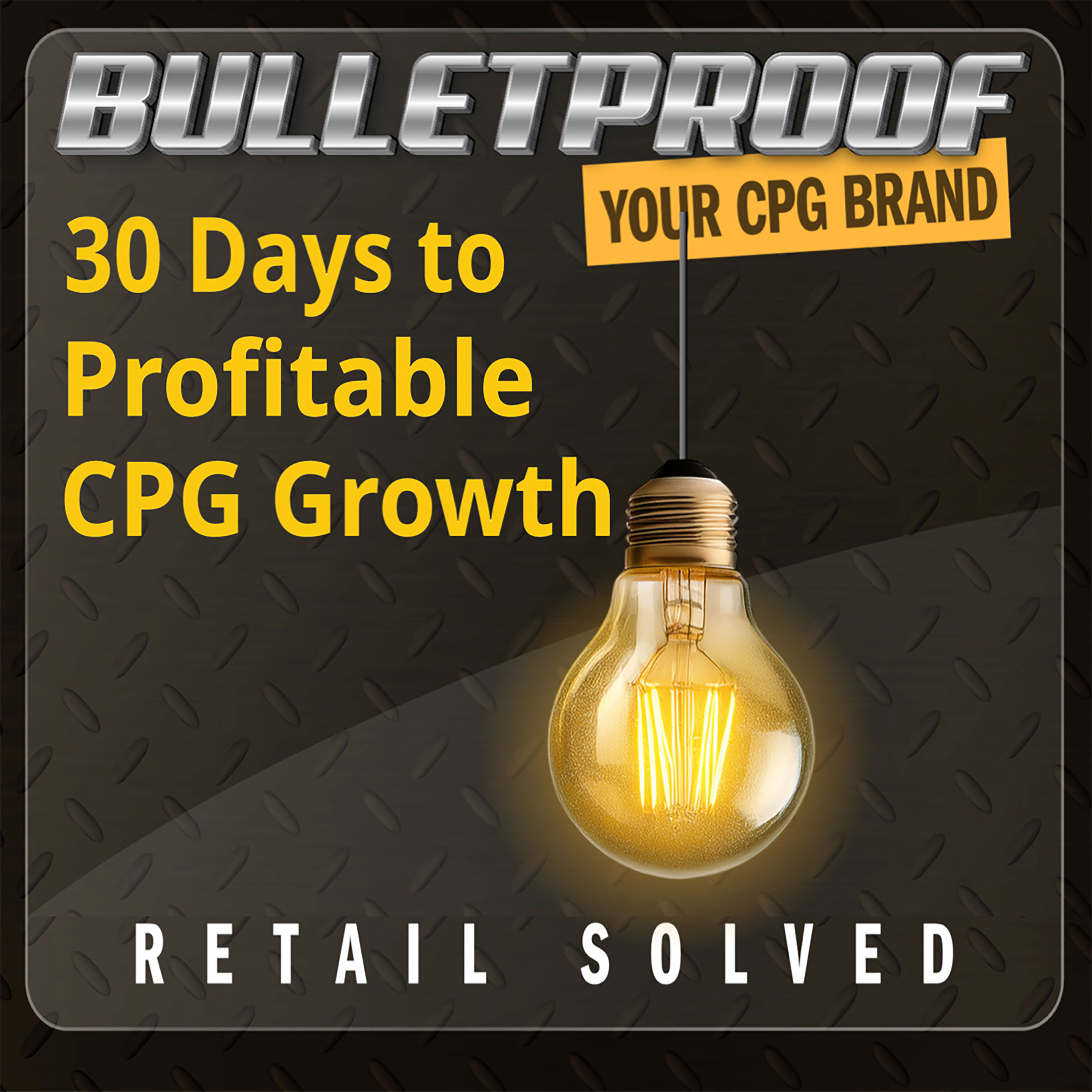 Bulletproof Your CPG Brand