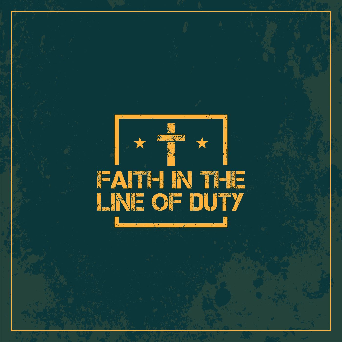 Faith In The Line Of Duty