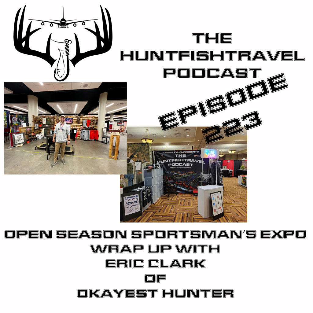 223 - Open Season Sportsman’s Expo Wrap Up with Eric Clark