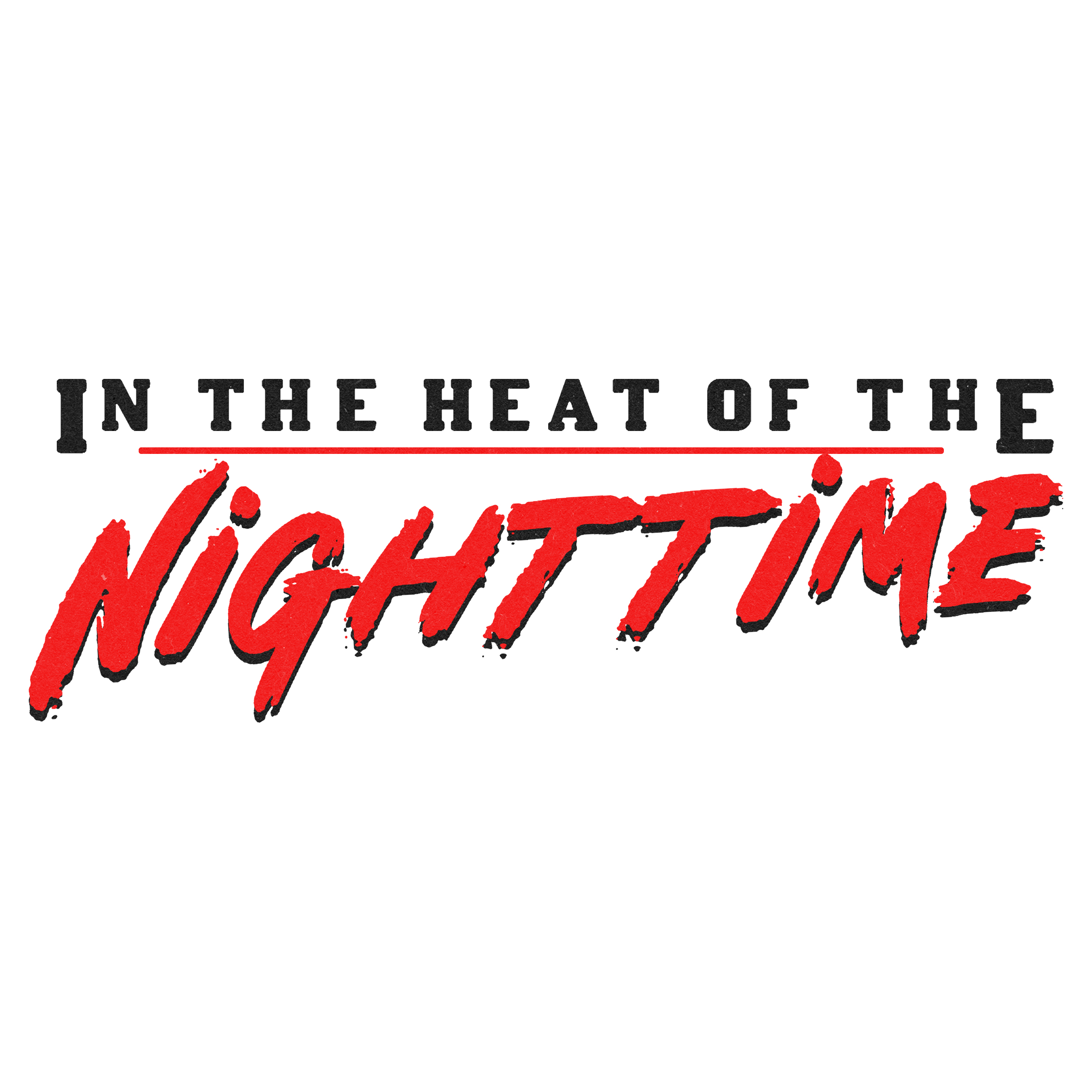 In the Heat of the Nighttime