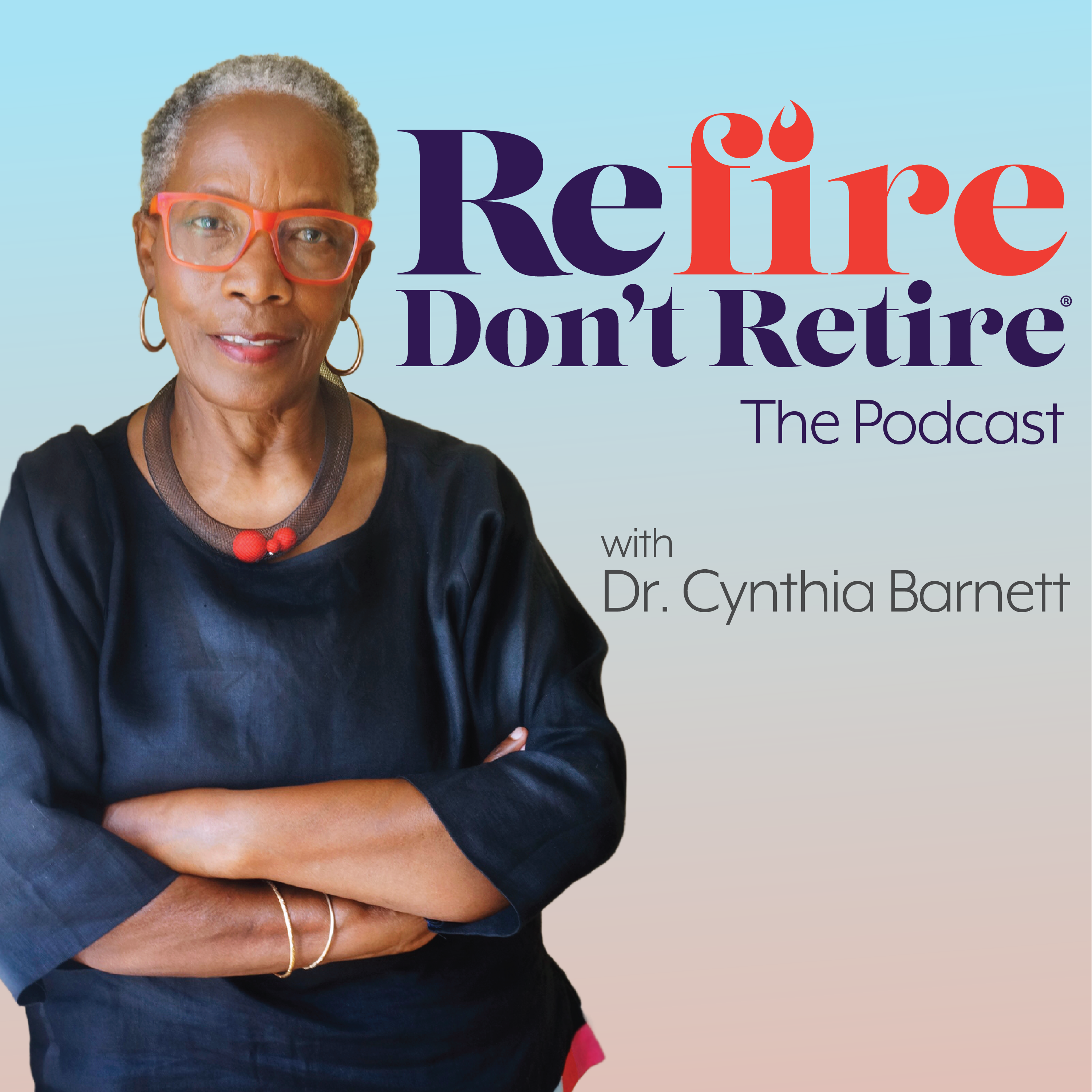 Refire Don\'t Retire Podcast