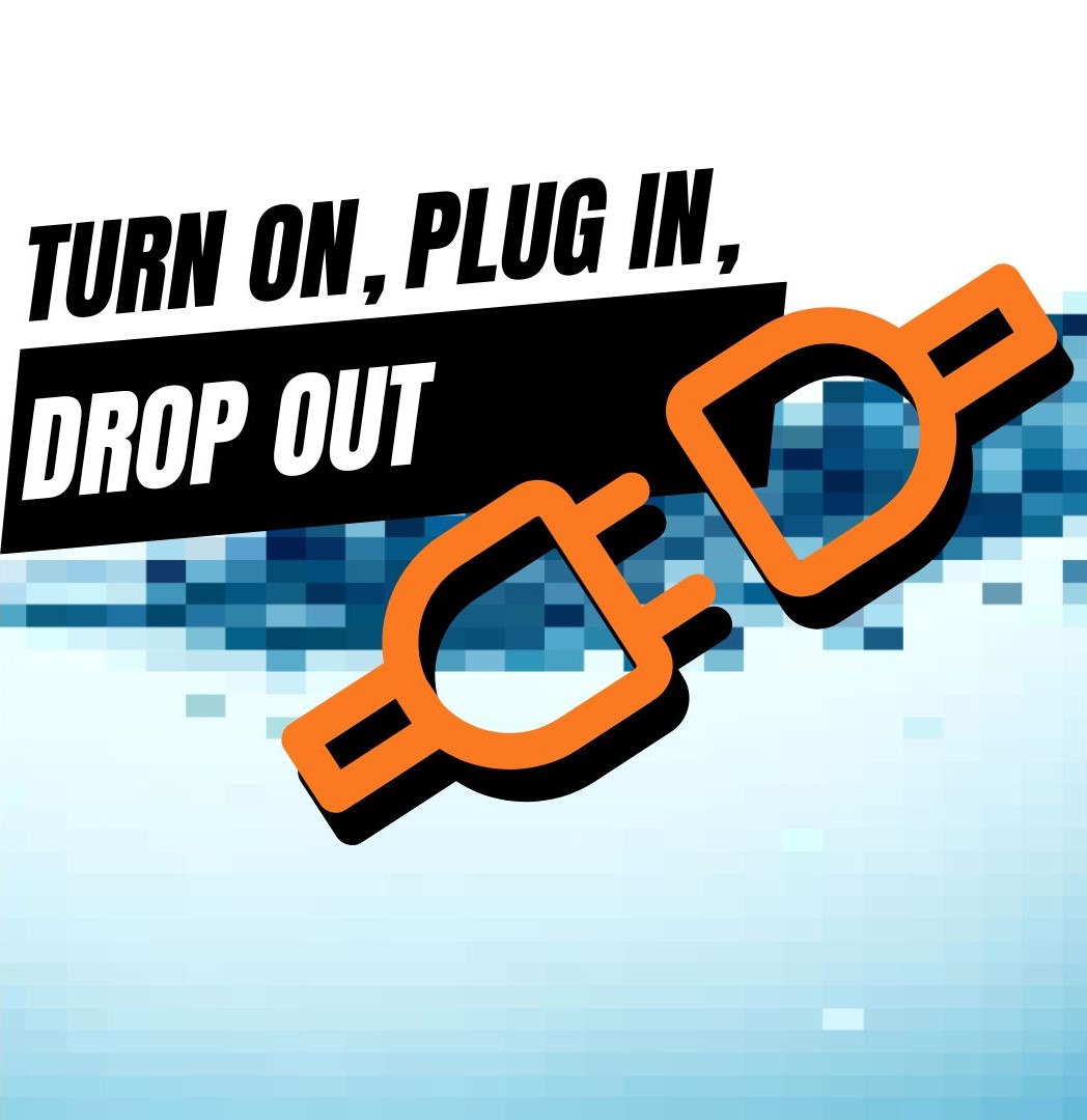 EP28 – Turn On, Plug In, Drop Out