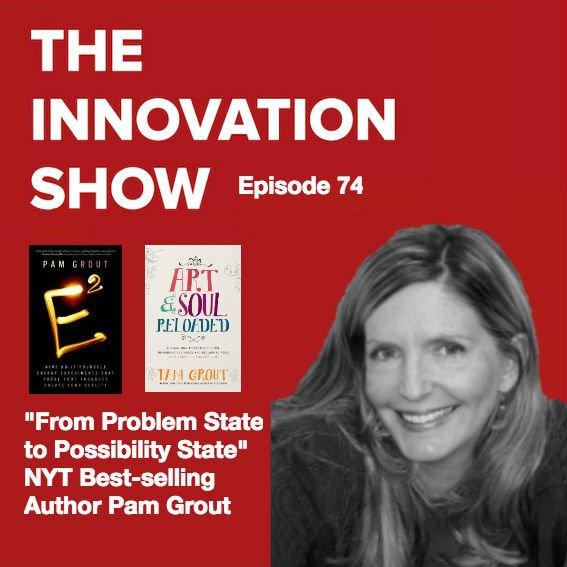 EP 74: From Problem State to Possibility State with Pam Grout