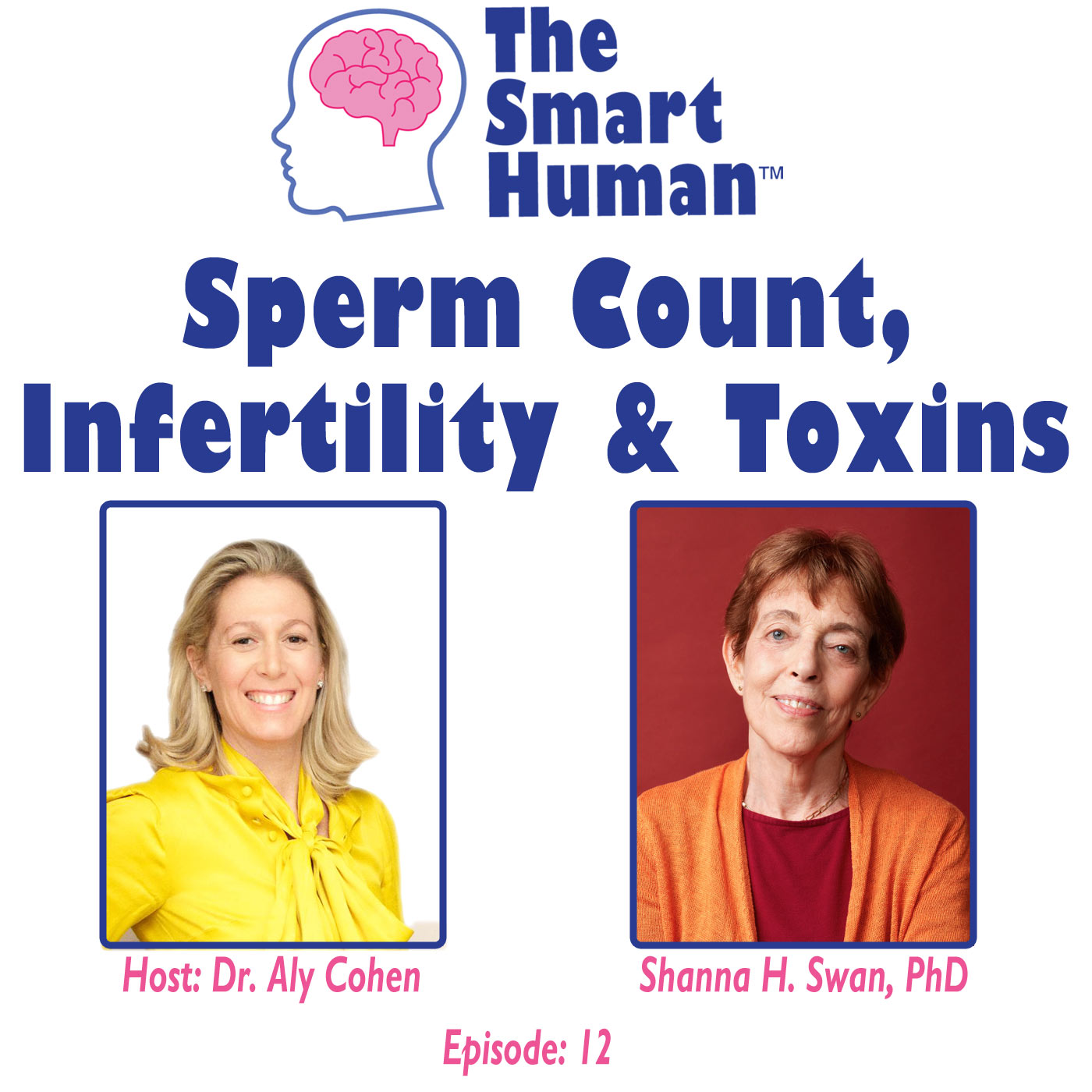 The Smart Human with Dr. Aly Cohen