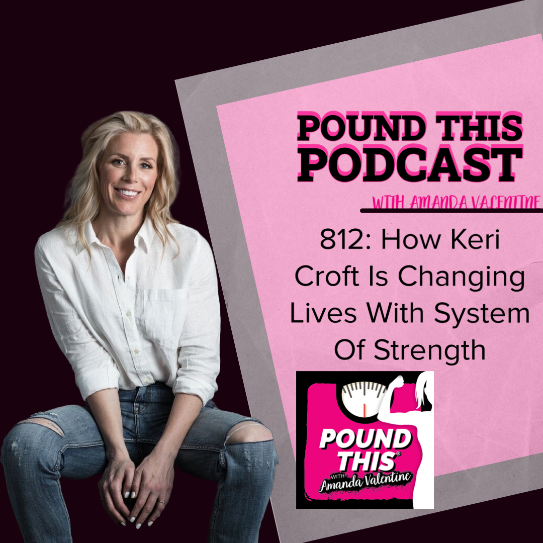 812: How Keri Croft Is Changing Lives With System of Strength