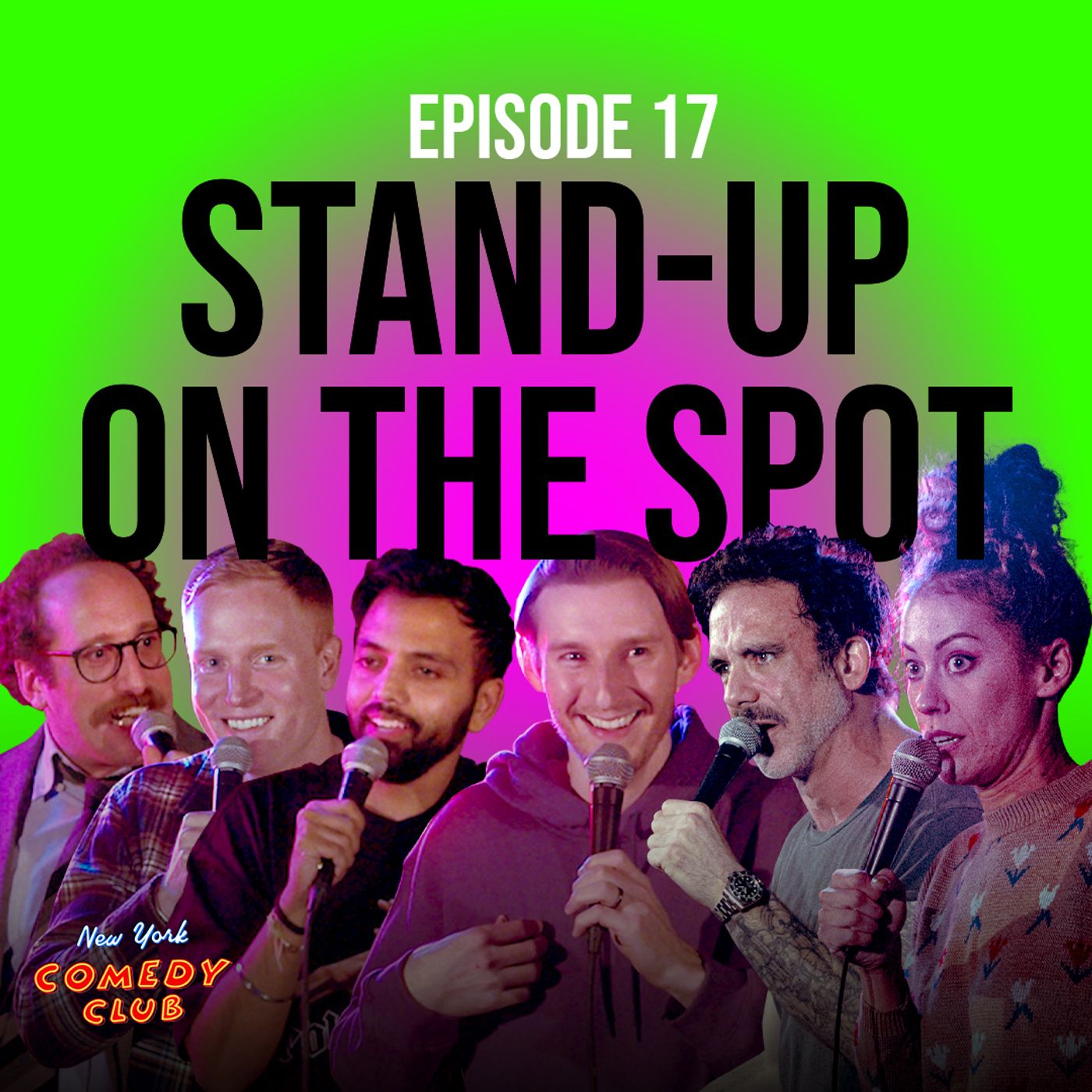 17: Stand-Up On The Spot NY: A Singh, F Ellis, K Hutchinson, Ian Fidance, J A Meyers,  & Watkins | Ep 17