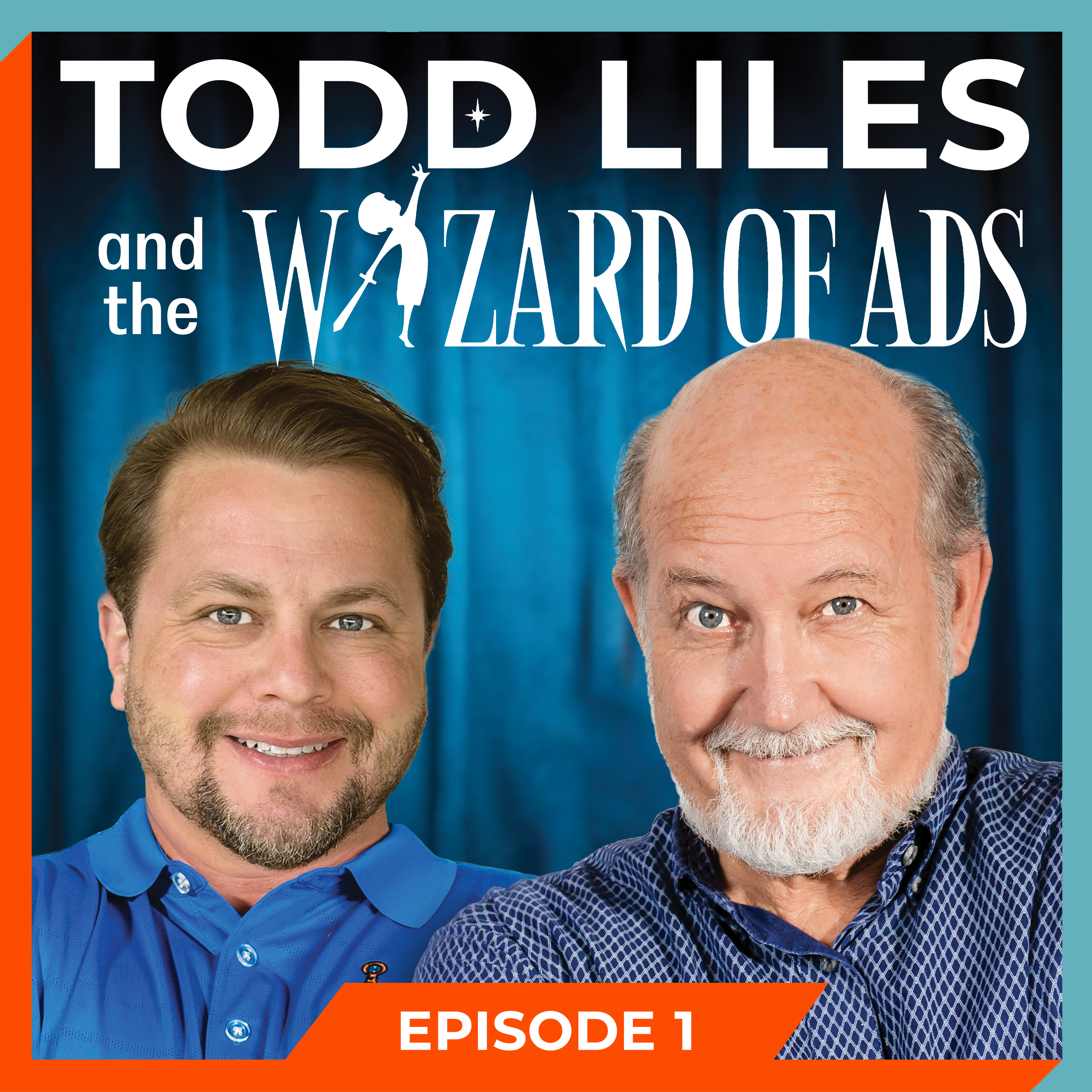 Todd Liles and the Wizard of Ads