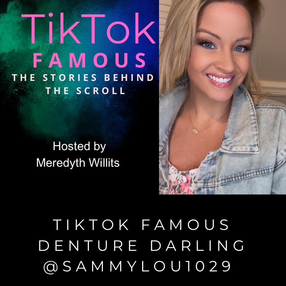 17: Tiktok Famous™️ Denture Darling @sammylou1029
