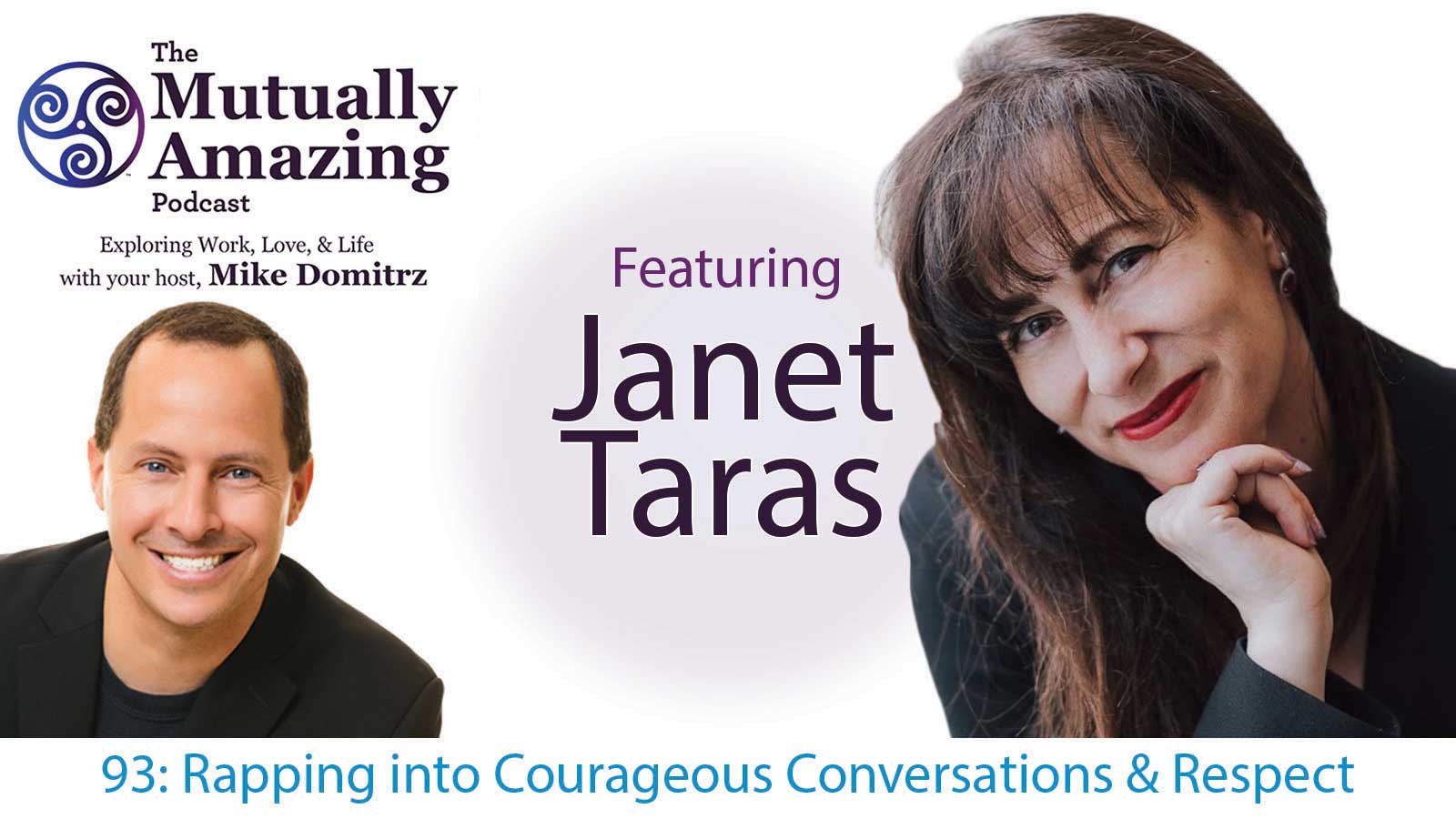 #93 - Rapping into Courageous Conversations & Respect with Janet Taras