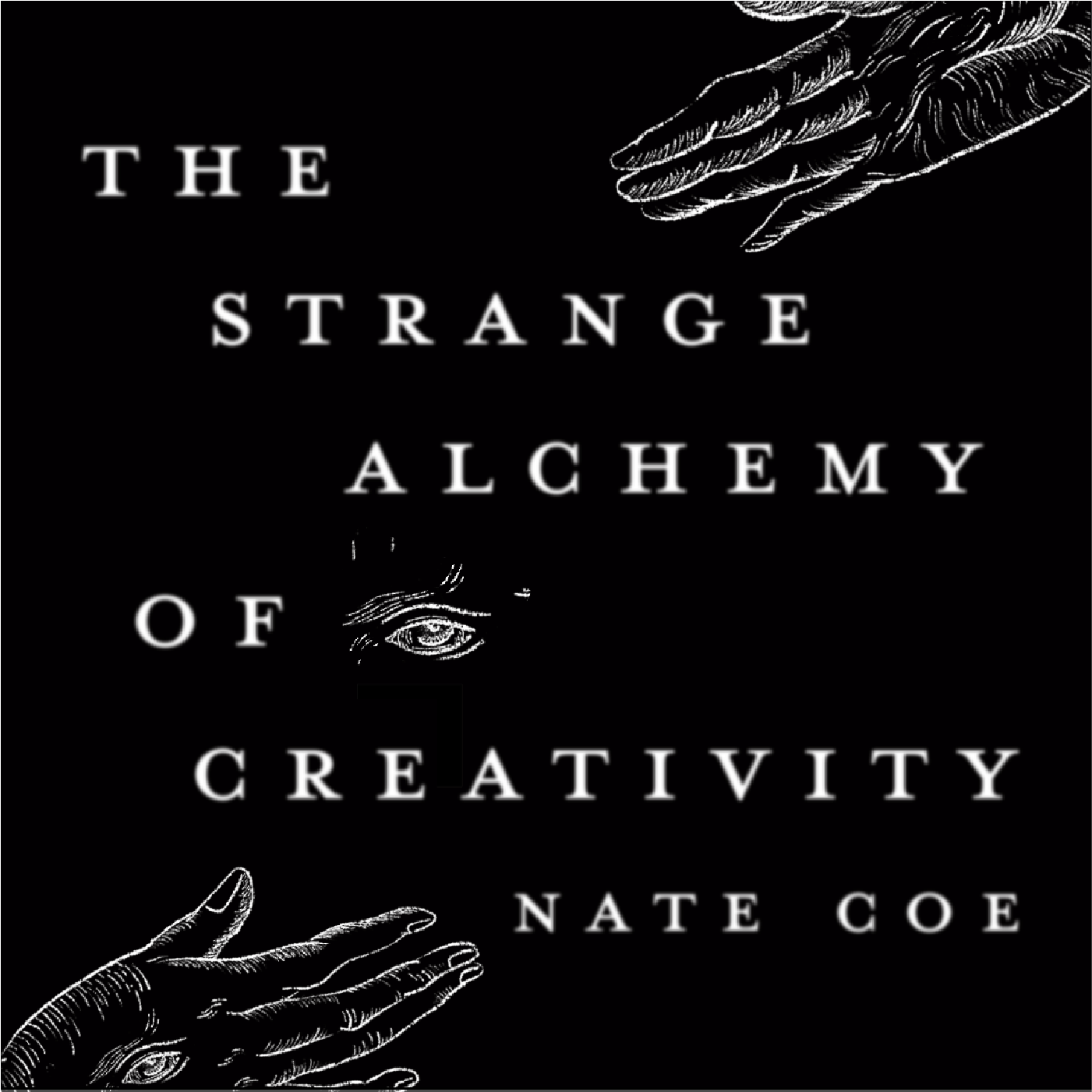 The Strange Alchemy of Creativity