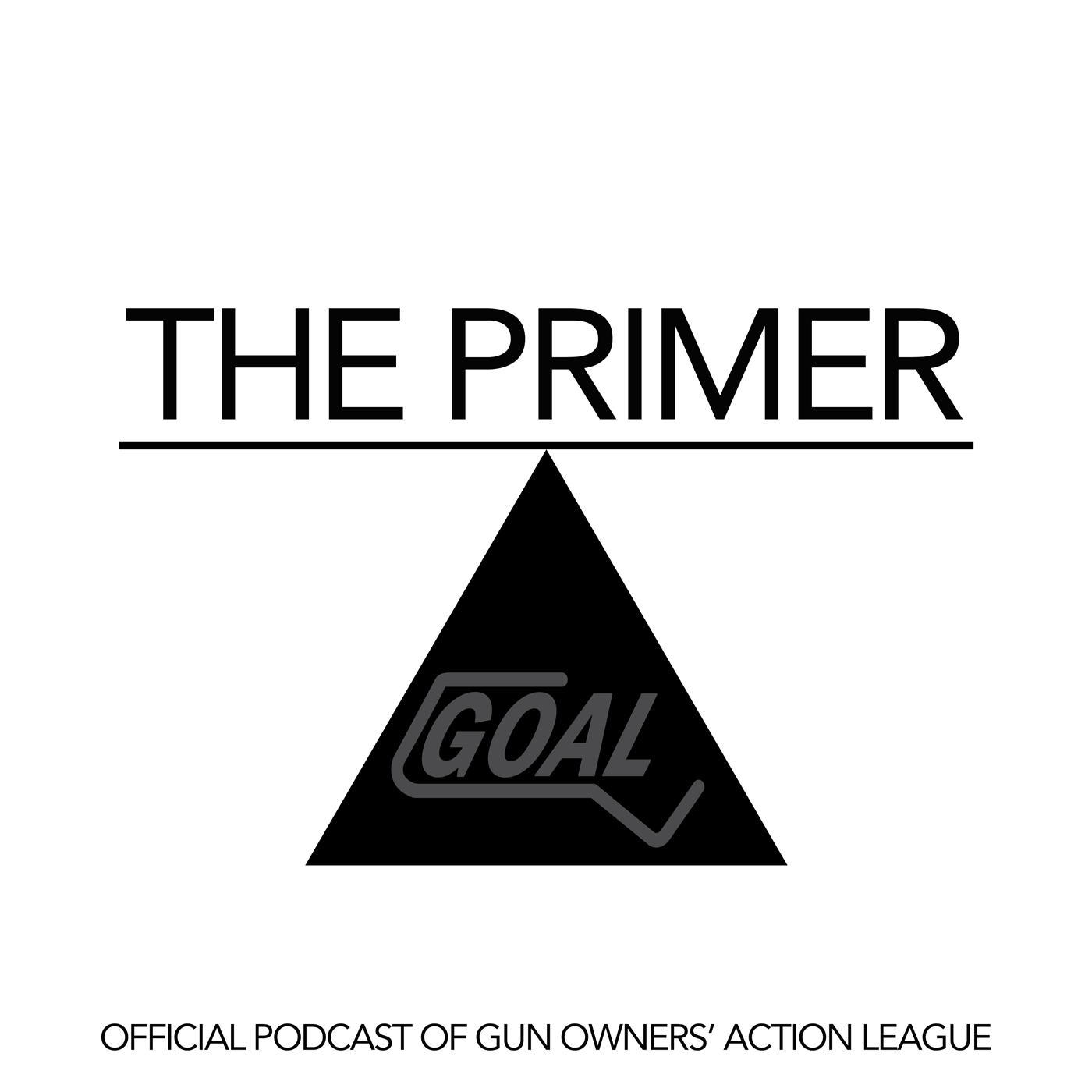 The GOAL Podcast - Official Podcast of Gun Owners\' Action League