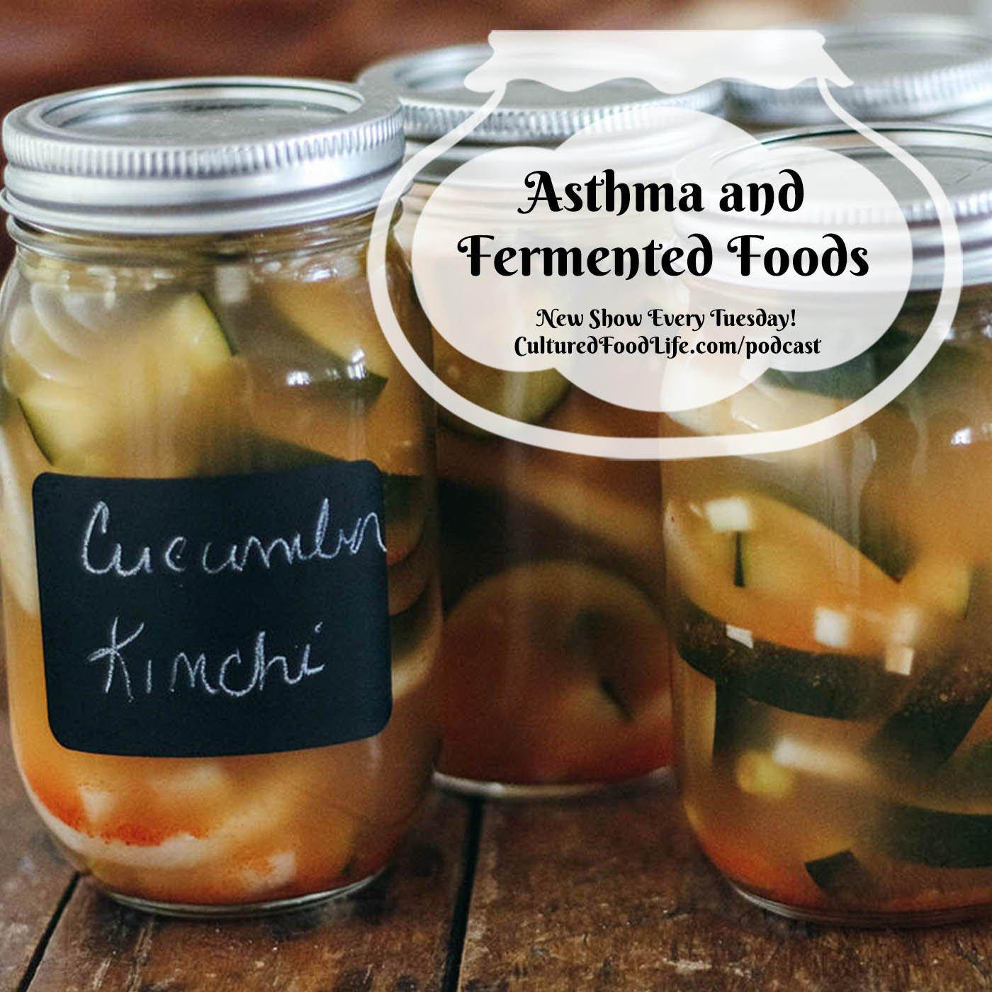 Episode 103: Asthma and Fermented Foods