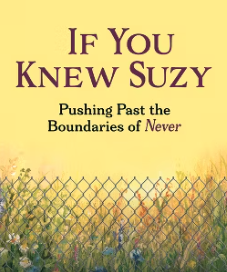 Parenting and Disabilities, with Jane Fischer, Author of "If You Knew Suzy" Parenting and Disabilities, with Jane Fischer, Author of "If You Knew Suzy"