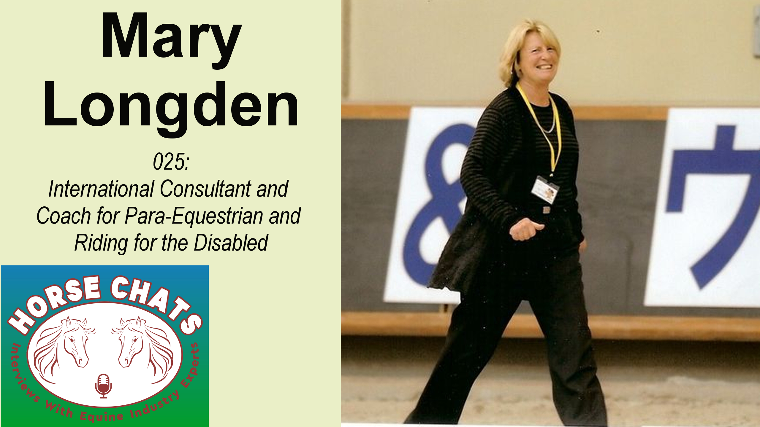 0025: Mary Longden - International Consultant and Coach for Para-equestrian and Riding for the Disabled