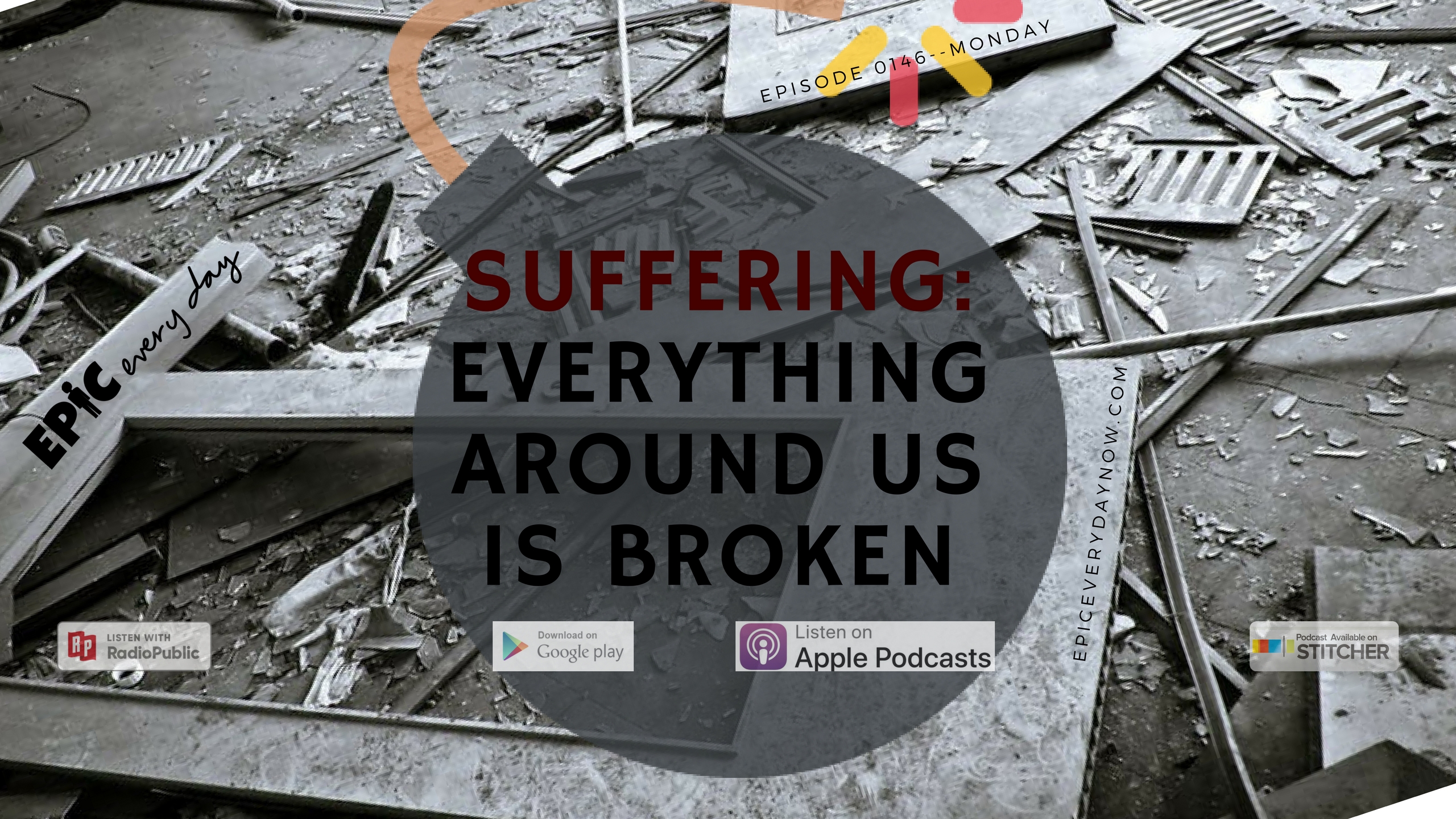 Suffering: Everything Around Us is Broken
