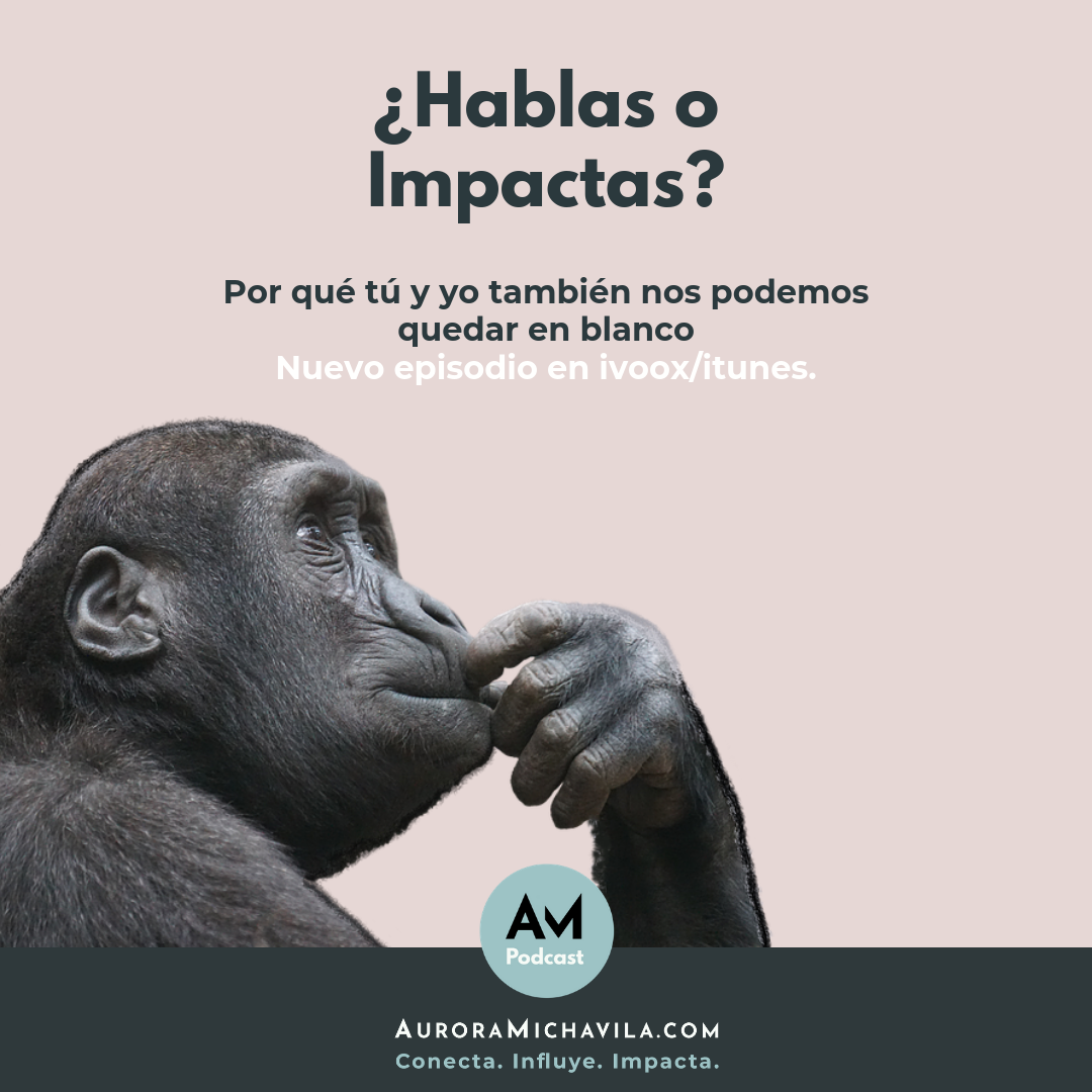 ¿Hablas o impactas?