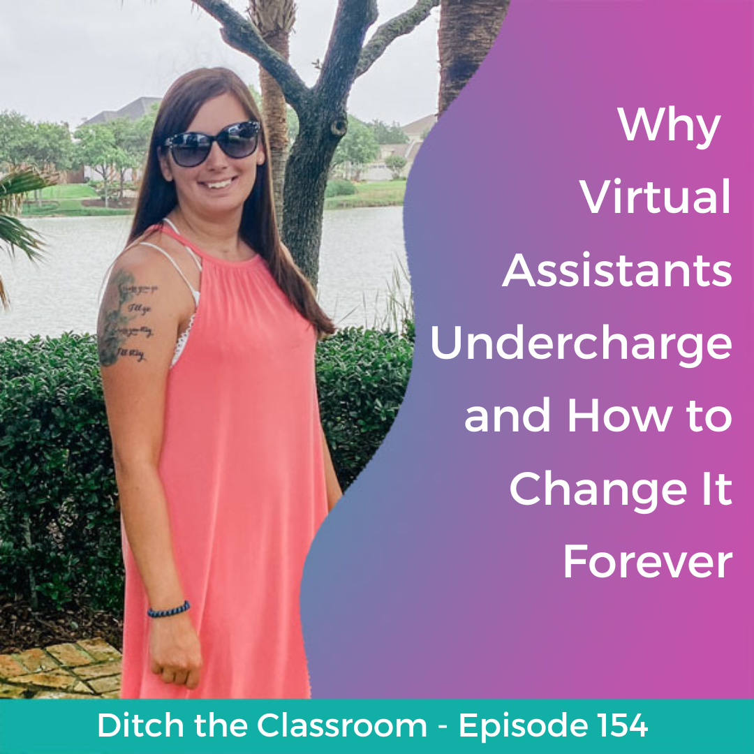 154 // Why Virtual Assistants Undercharge and How to Change It Forever