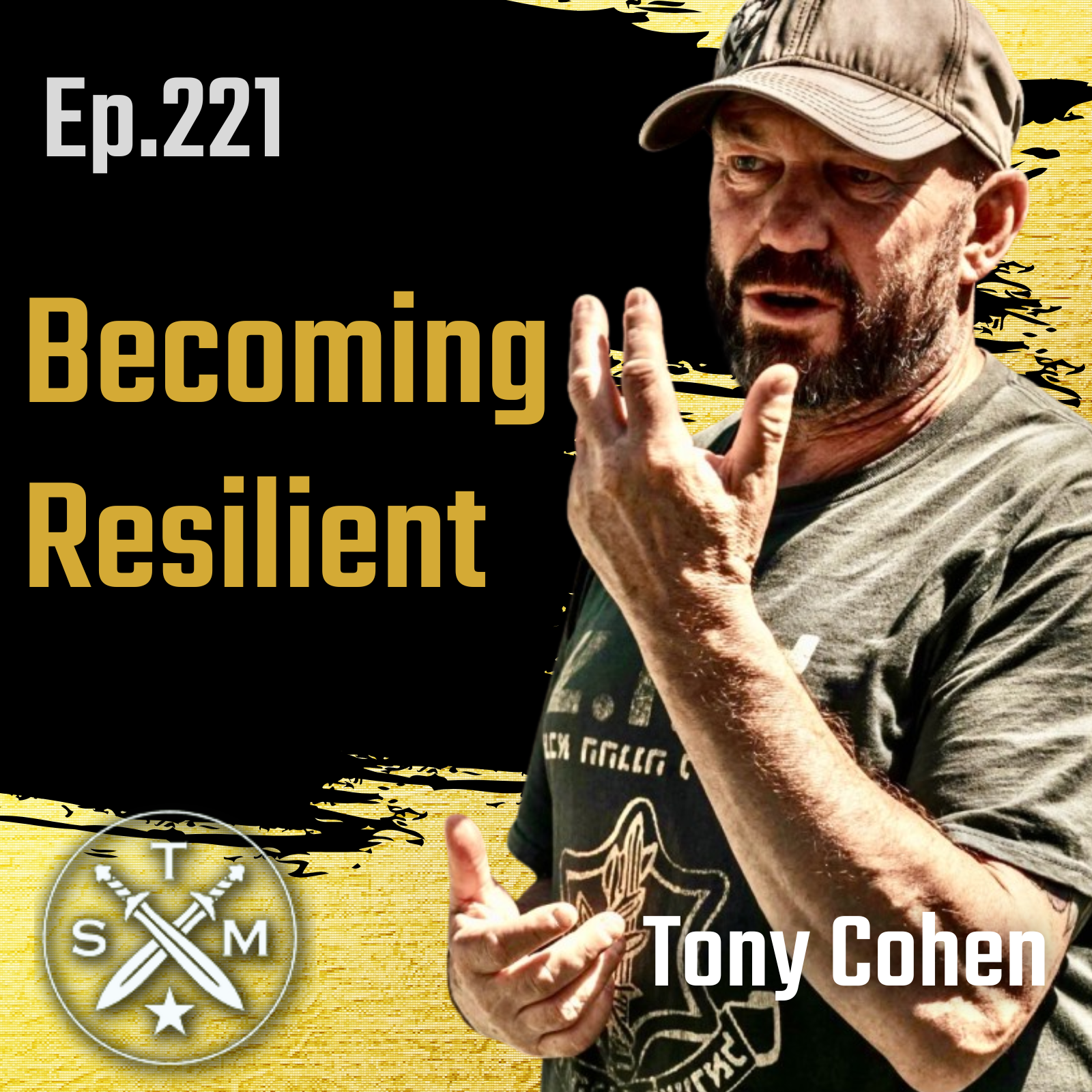EP221: Tony Cohen - Becoming Resilient