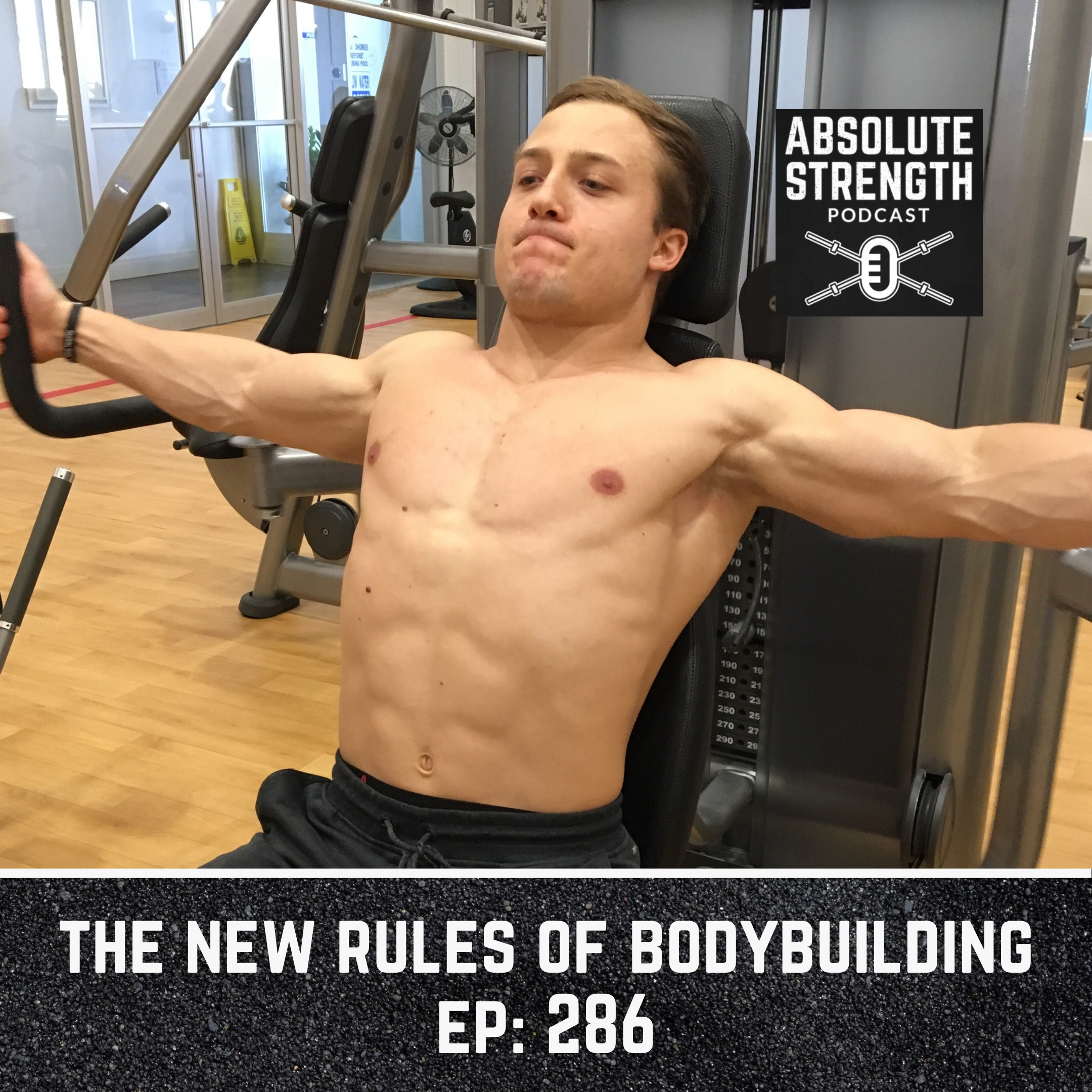 286: The New Rules of Bodybuilding