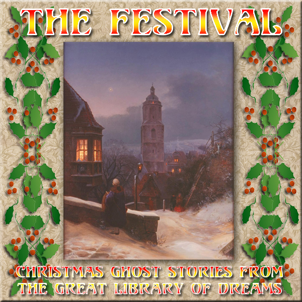 FROM THE GREAT LIBRARY OF DREAMS 16 – The Festival