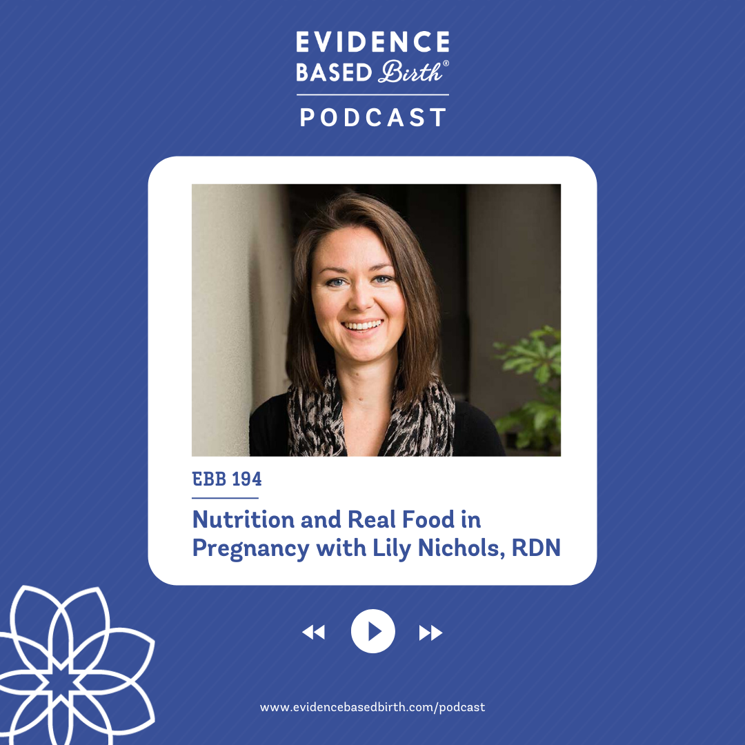 EBB 194 - Nutrition and Real Food in Pregnancy with Lily Nichols, RDN