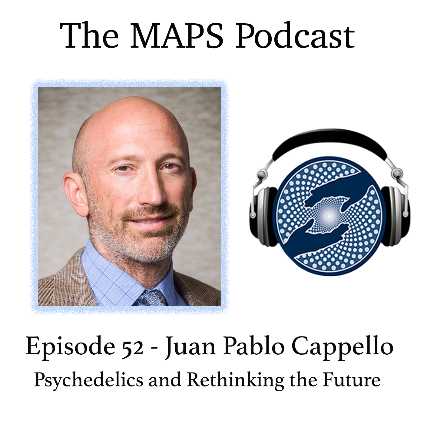 cover of episode Episode 52 - Juan Pablo Cappello - Rethinking The Future of Psychedelics