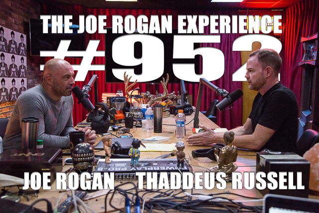 The Joe Rogan Experience #952 - Thaddeus Russell