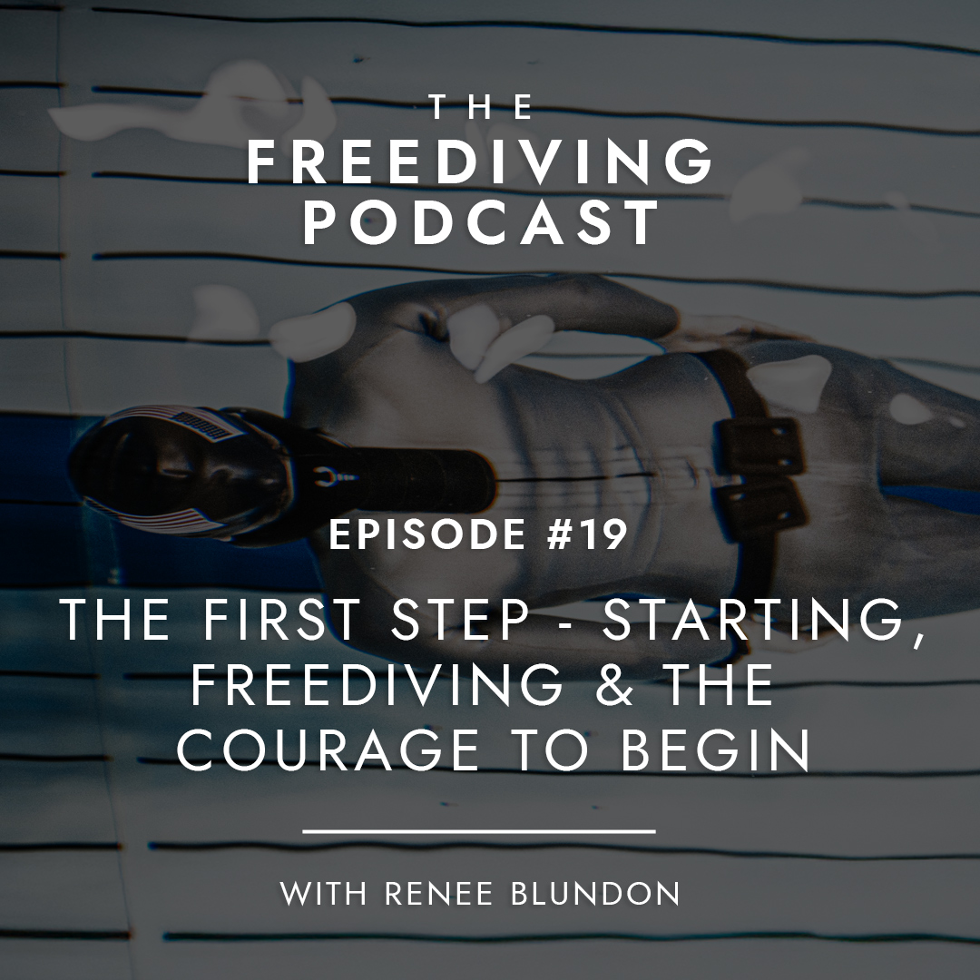 019: The First Step - Starting, Freediving, and the Courage to Begin
