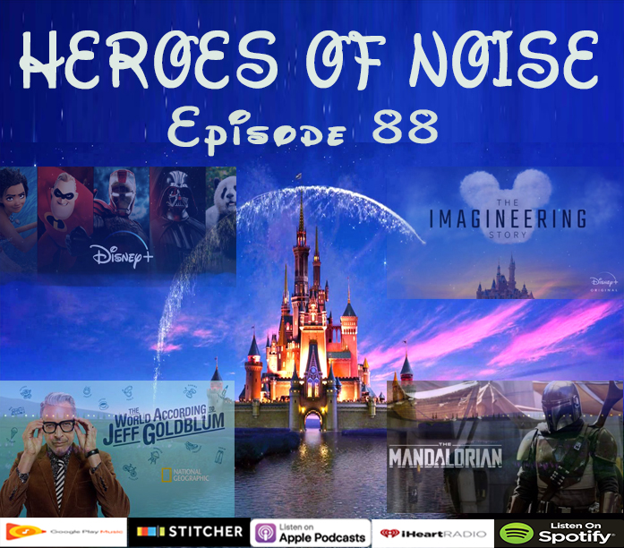 Episode 88 - Disney+, The Mandalorian, The Imagineering Story, and The World According to Jeff Goldblum