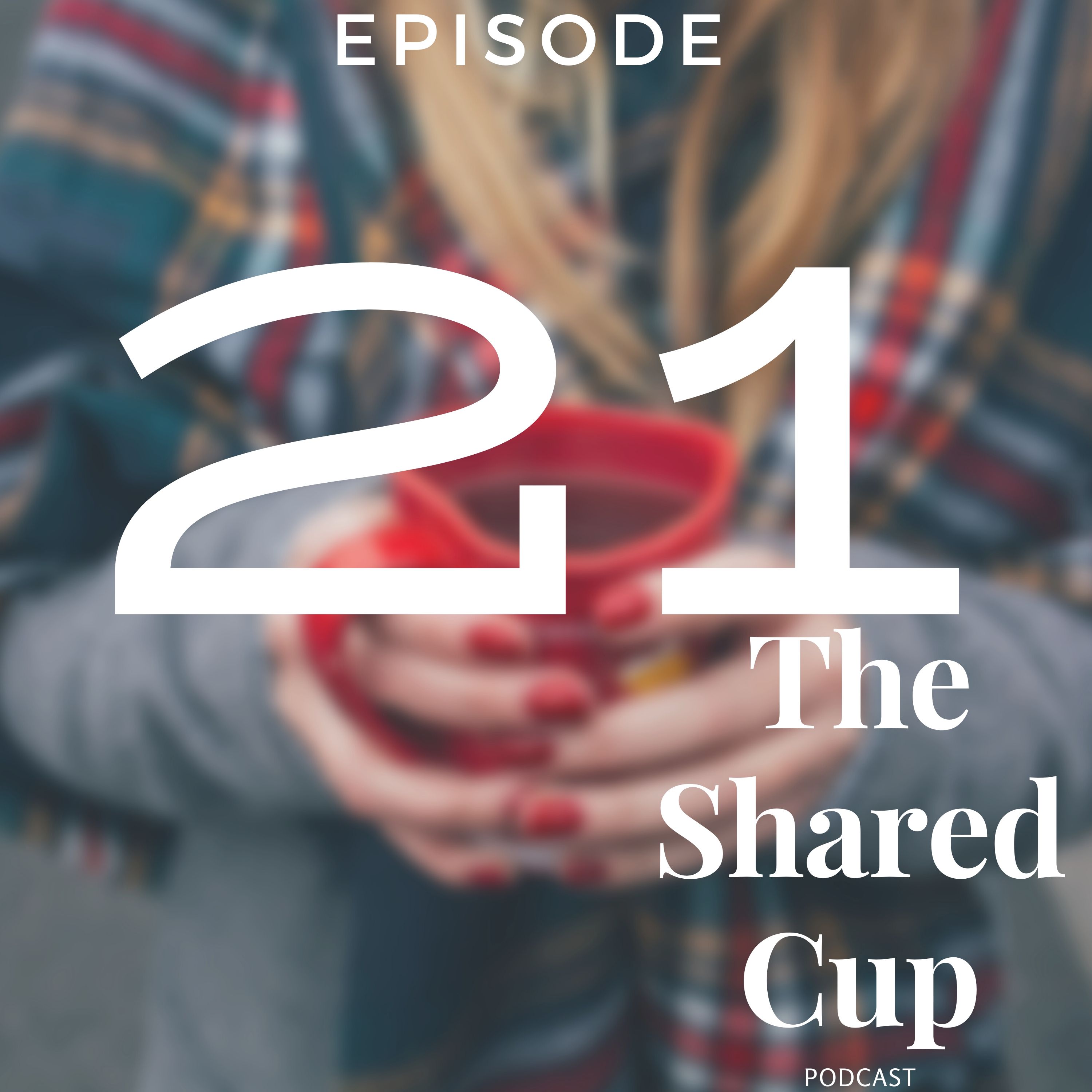 The Shared Cup Podcast