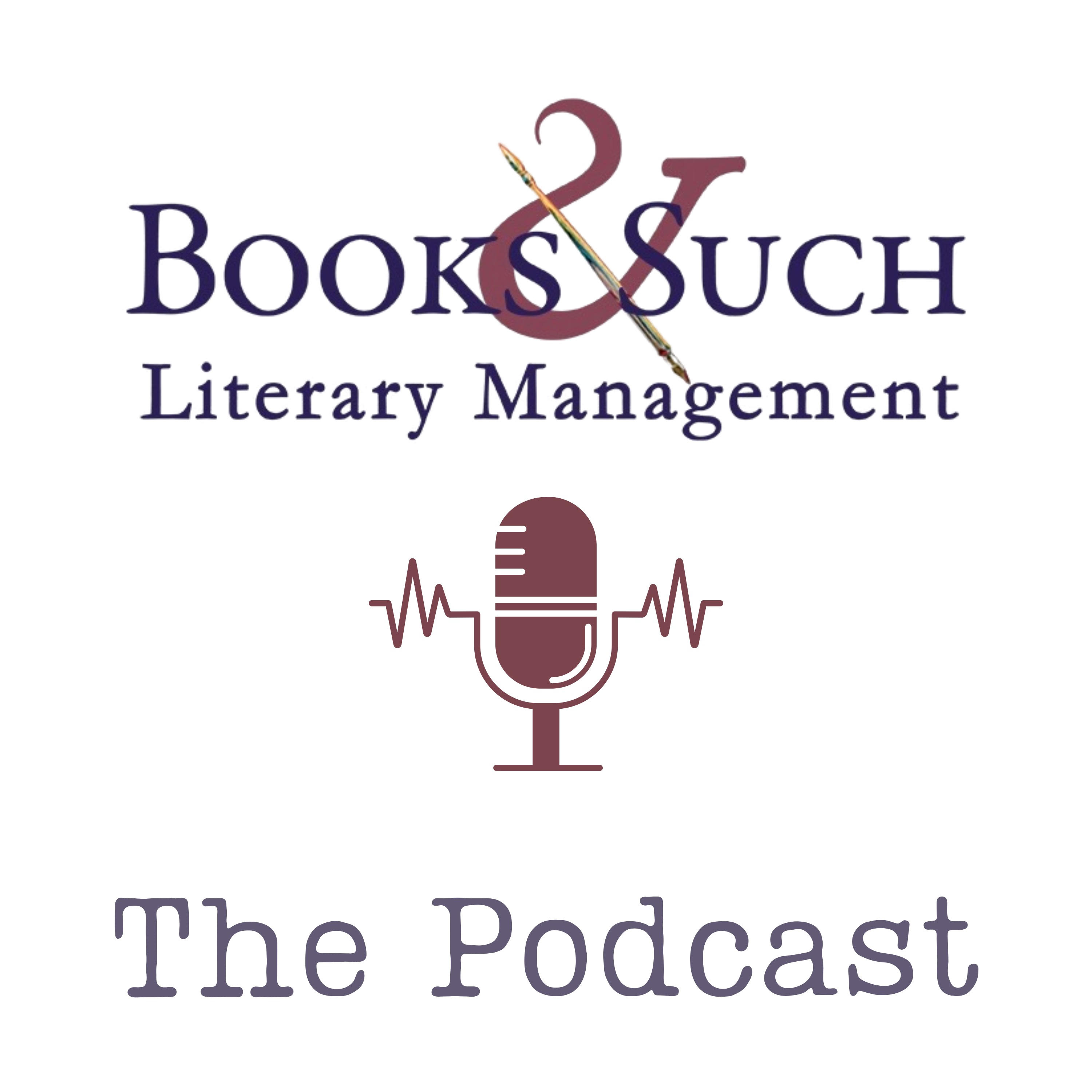Books & Such Literary Management The Podcast