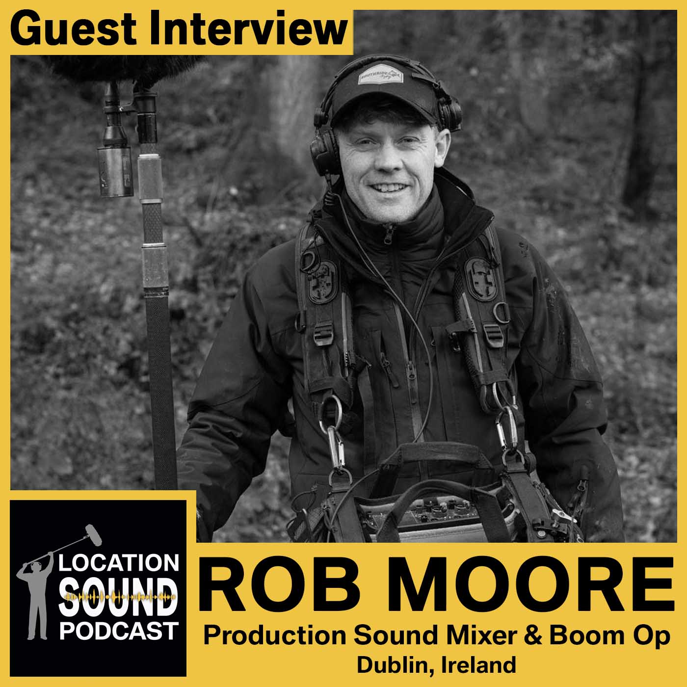 110 Rob Moore - Production Sound Mixer based out of Dublin, Ireland