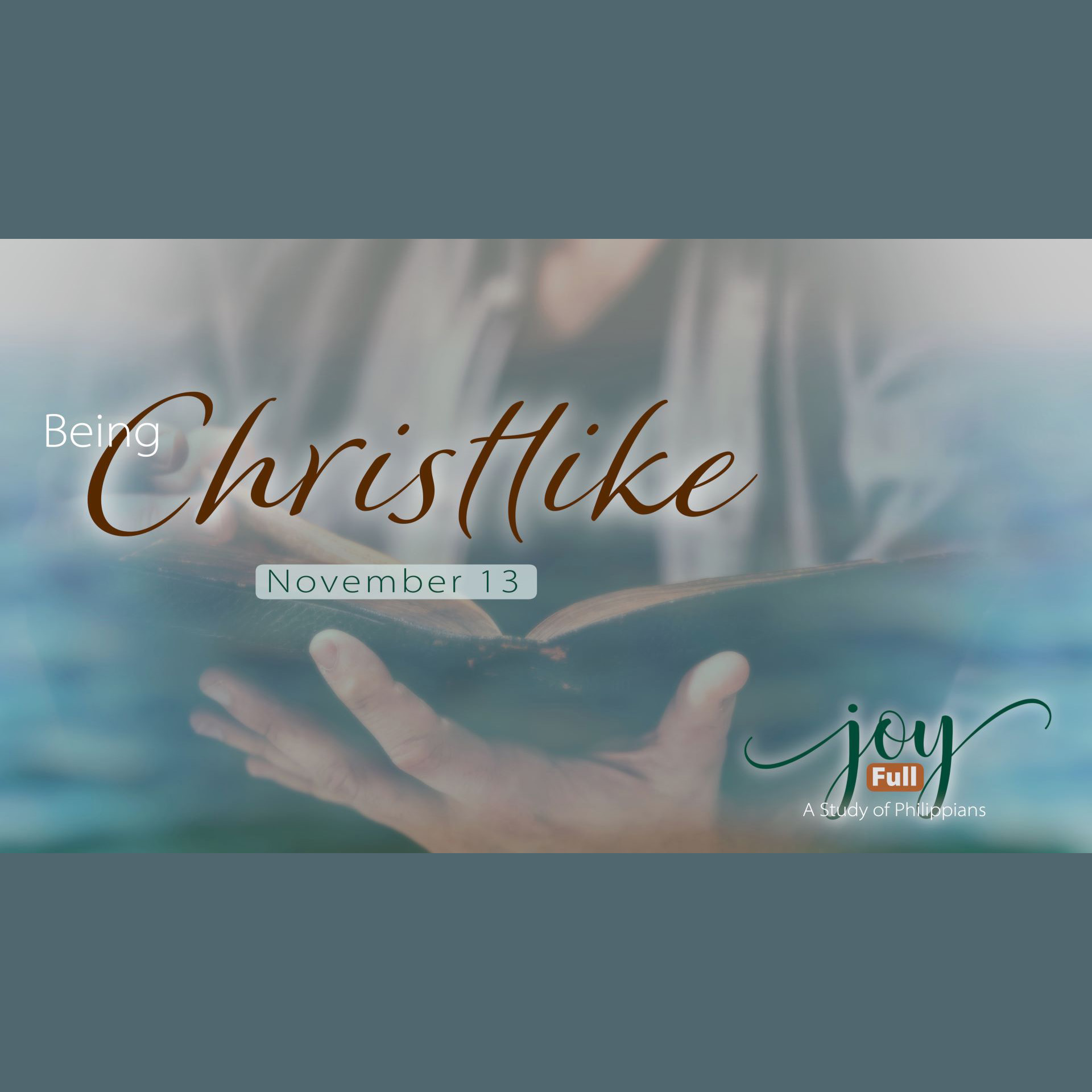 Being Christlike - Joy Full