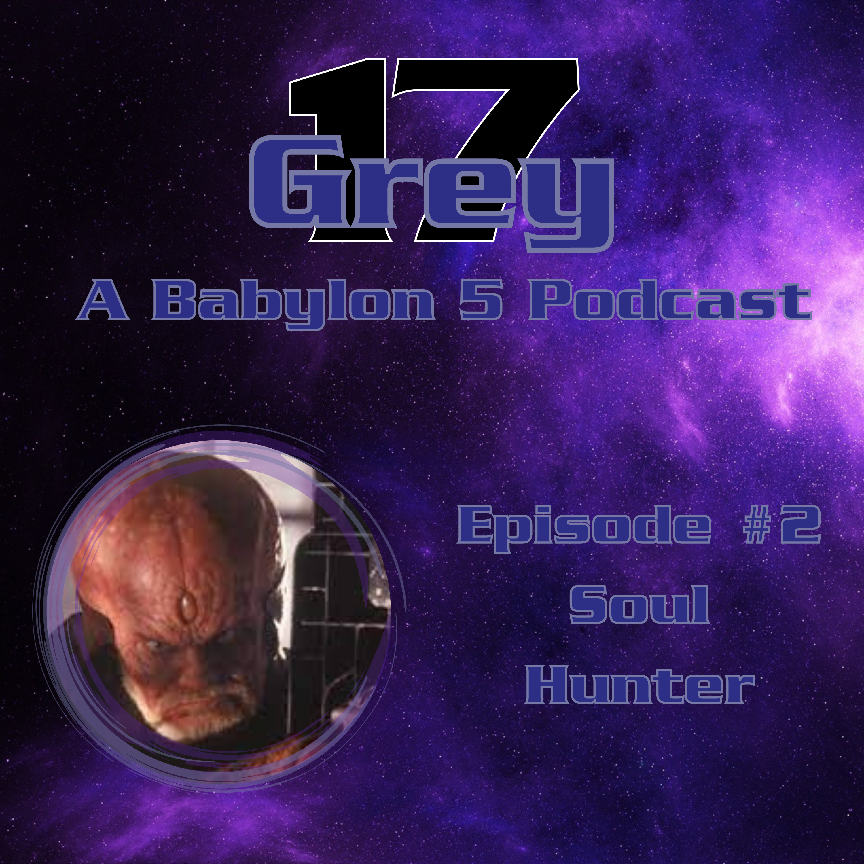 Grey 17: Episode 2 - The Soul Hunter