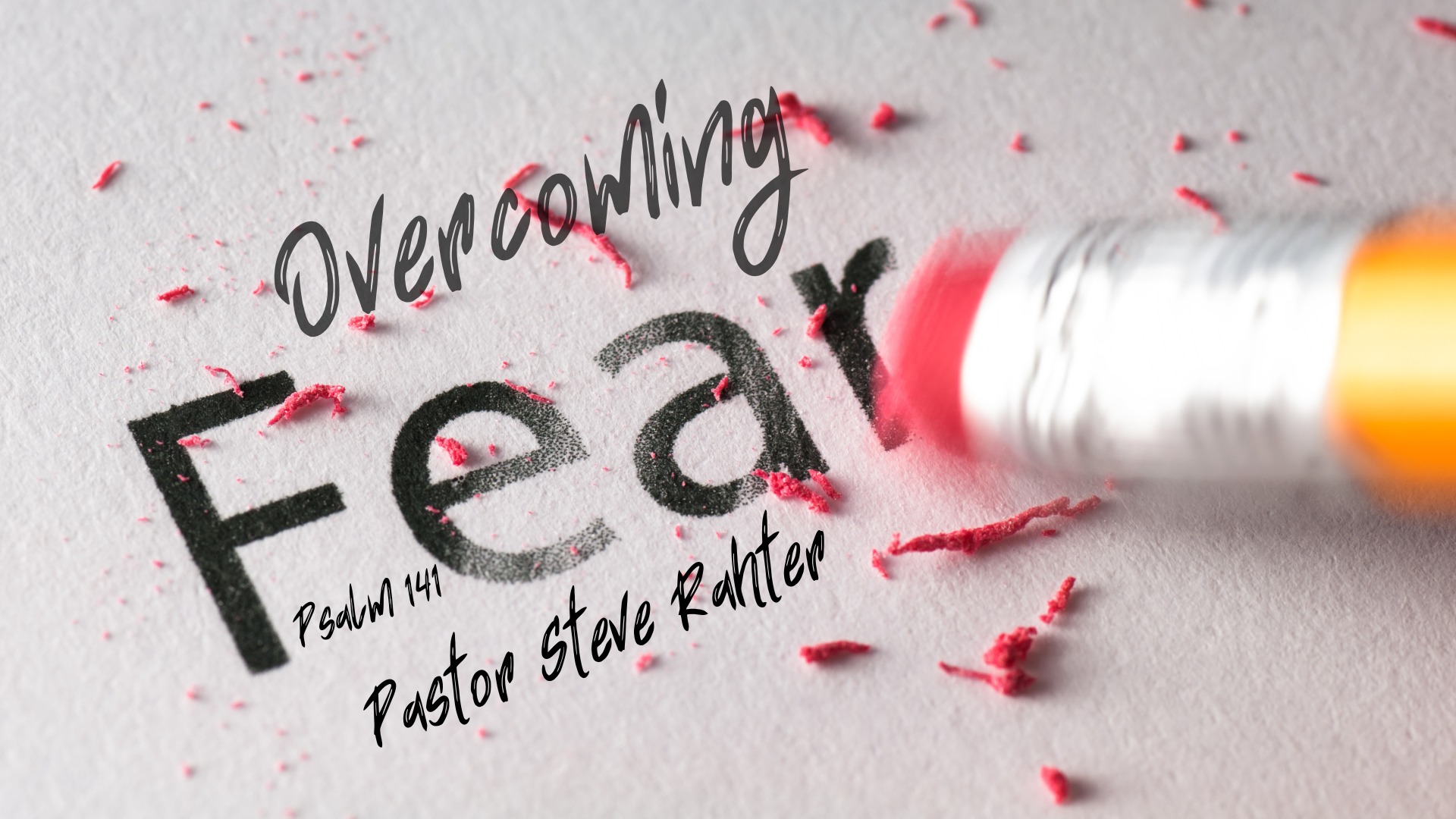 Overcoming Fear Psalm 141
