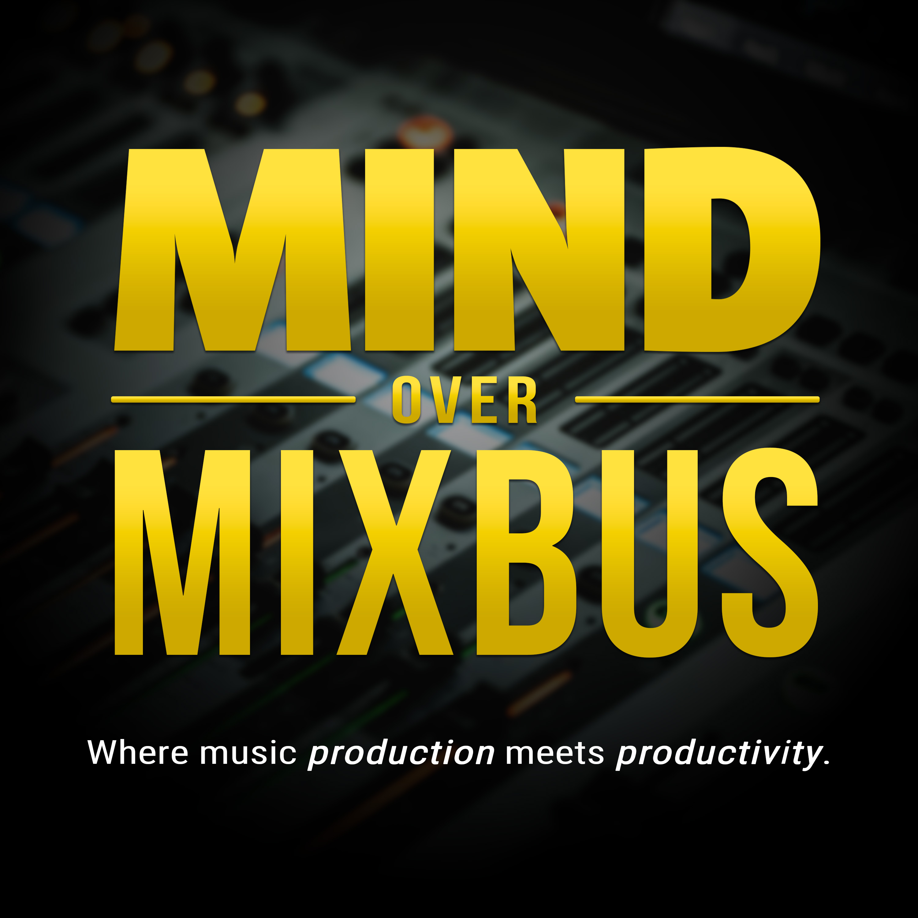 Mind Over Mixbus