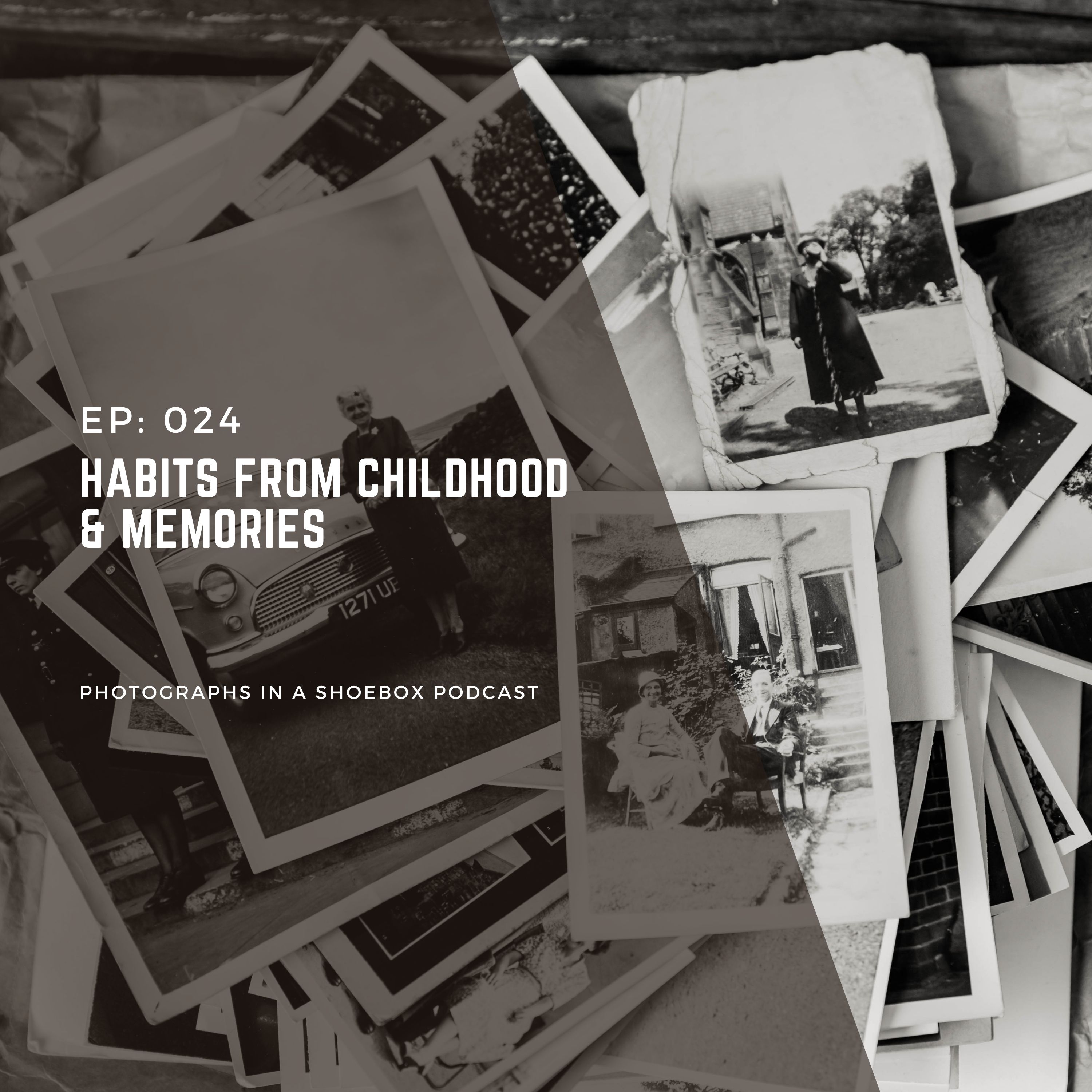 Ep 024 What habits do you still have from childhood?