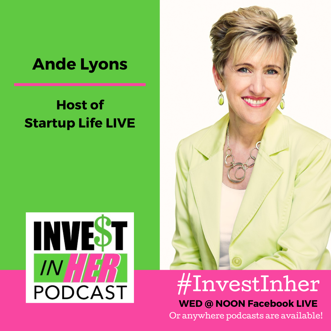Ep. 318 Empowering Female Startups with Ande Lyons