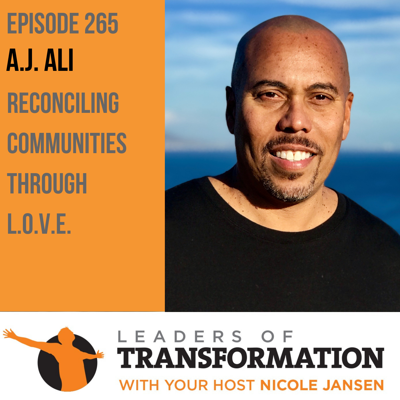 265: A.J. Ali: Reconciling Communities Through L.O.V.E.