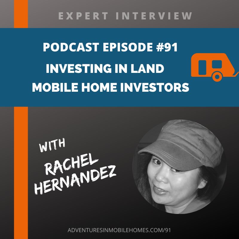 #91: Investing In Land for Mobile Home Investors