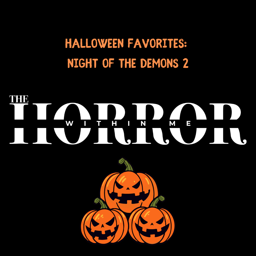 Halloween Favorites! Night of the Demons 2 Halloween Favorites! Night of the Demons 2