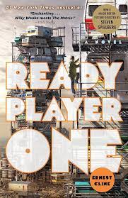 Ready Player one by Ernest Cline