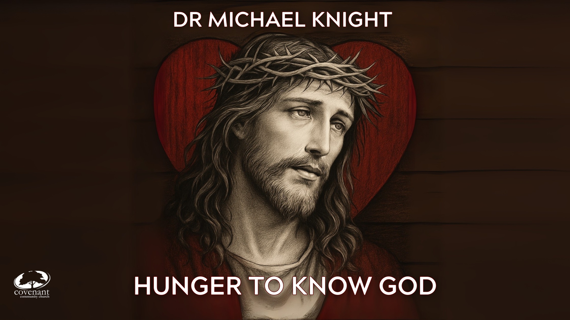 Hunger To Know God Part 1 - Dr. Michael Knight