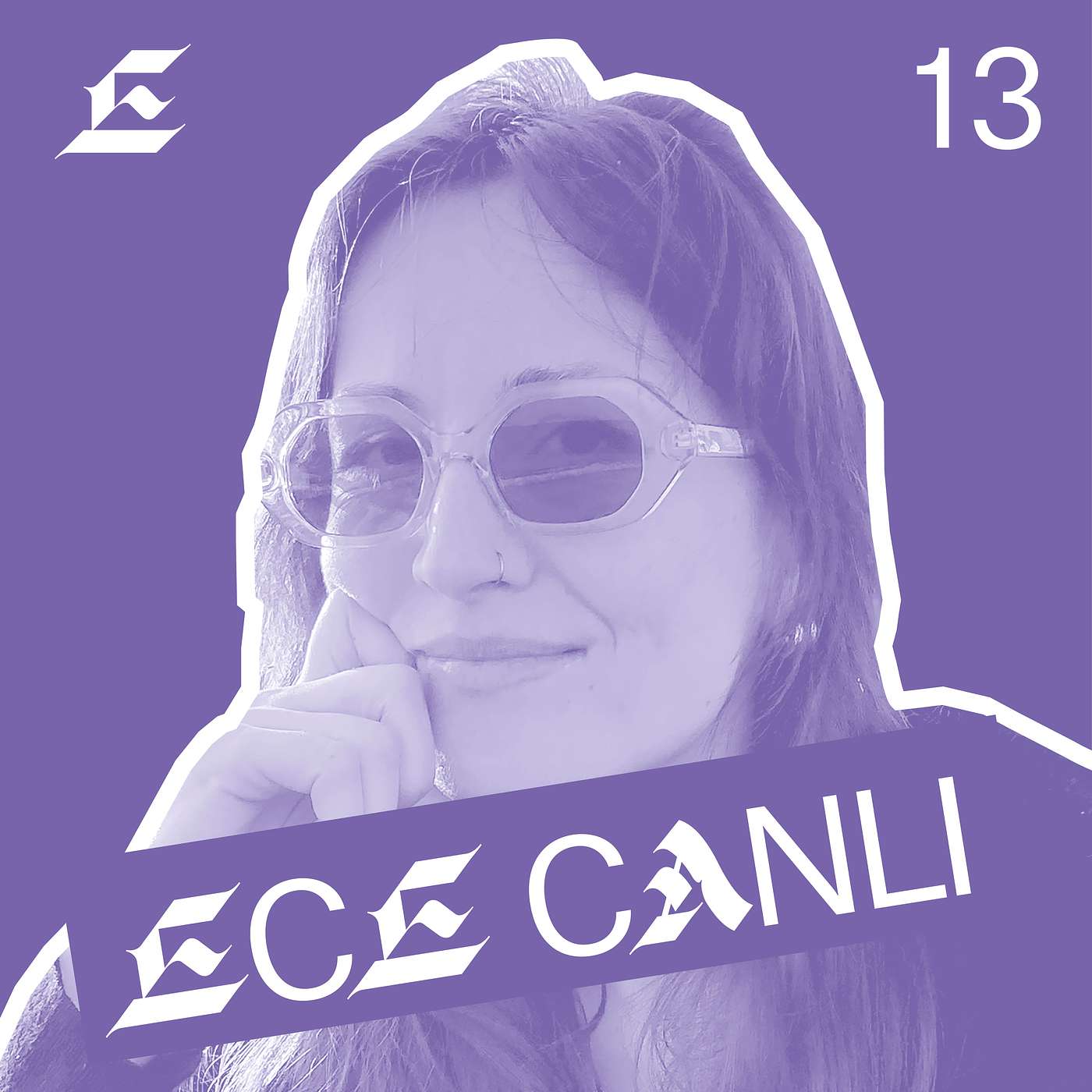 E13: Ece Canlı