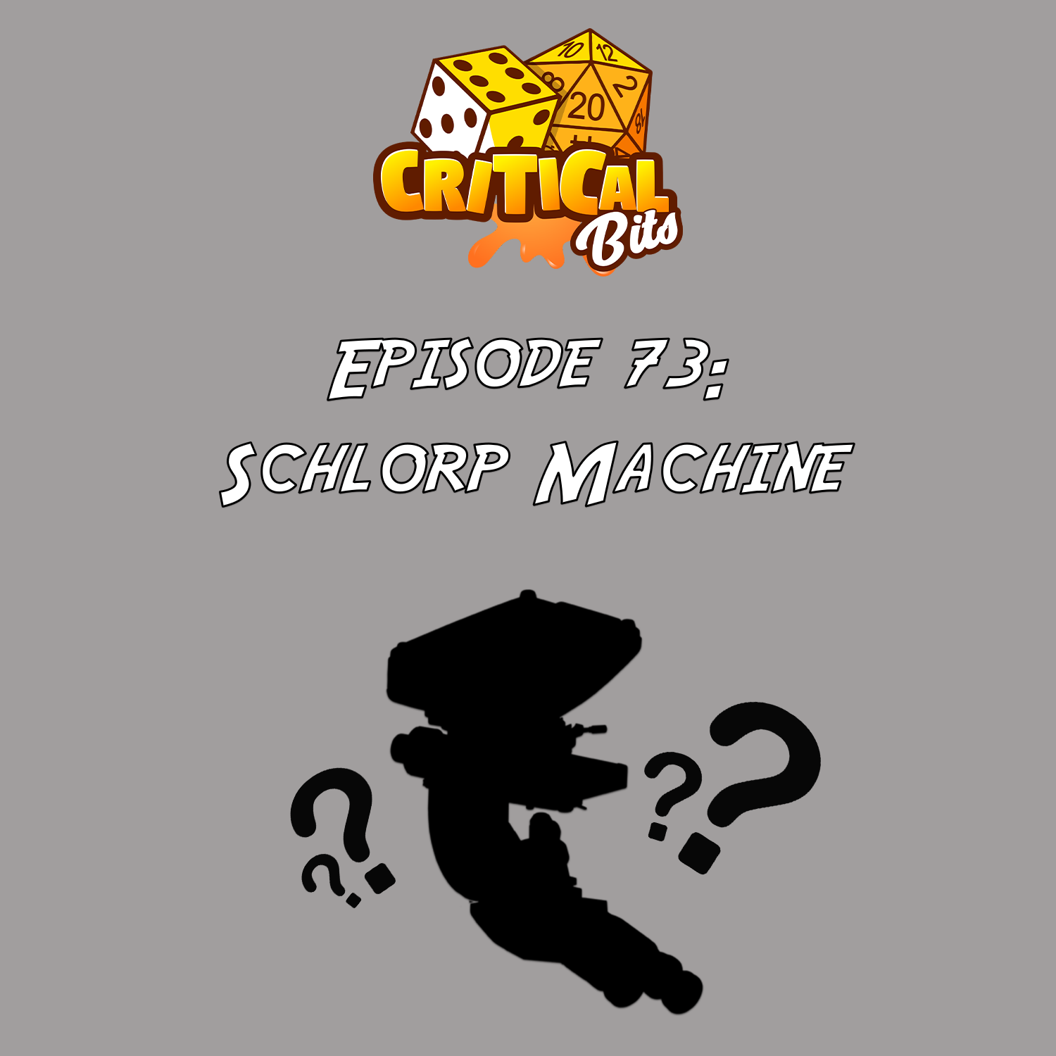Episode 73: Schlorp Machine