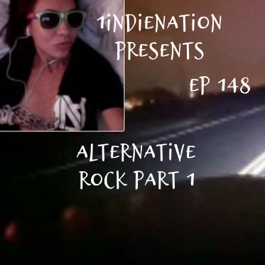 1 Indie Nation Episode 148 Alternative Rock part 1