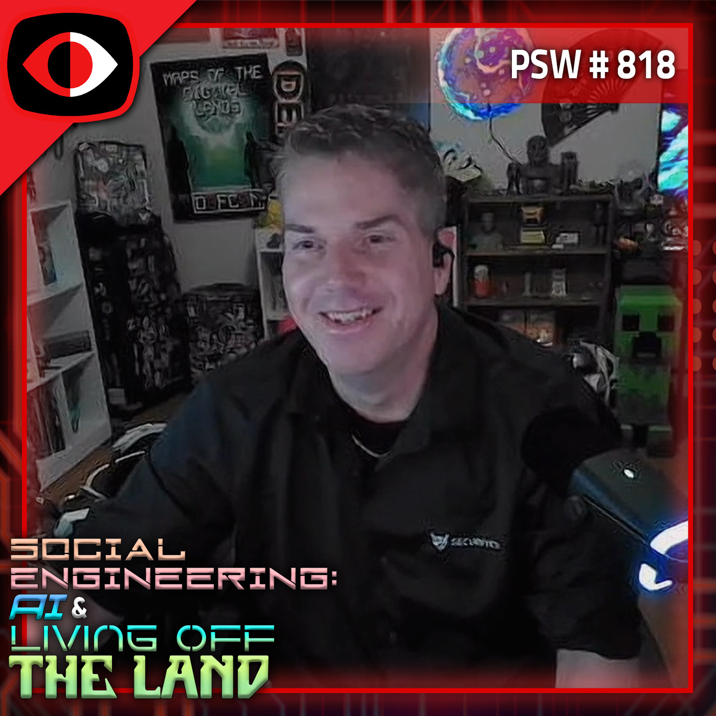 Social Engineering: AI & Living Off The Land - Jayson E. Street - PSW #818