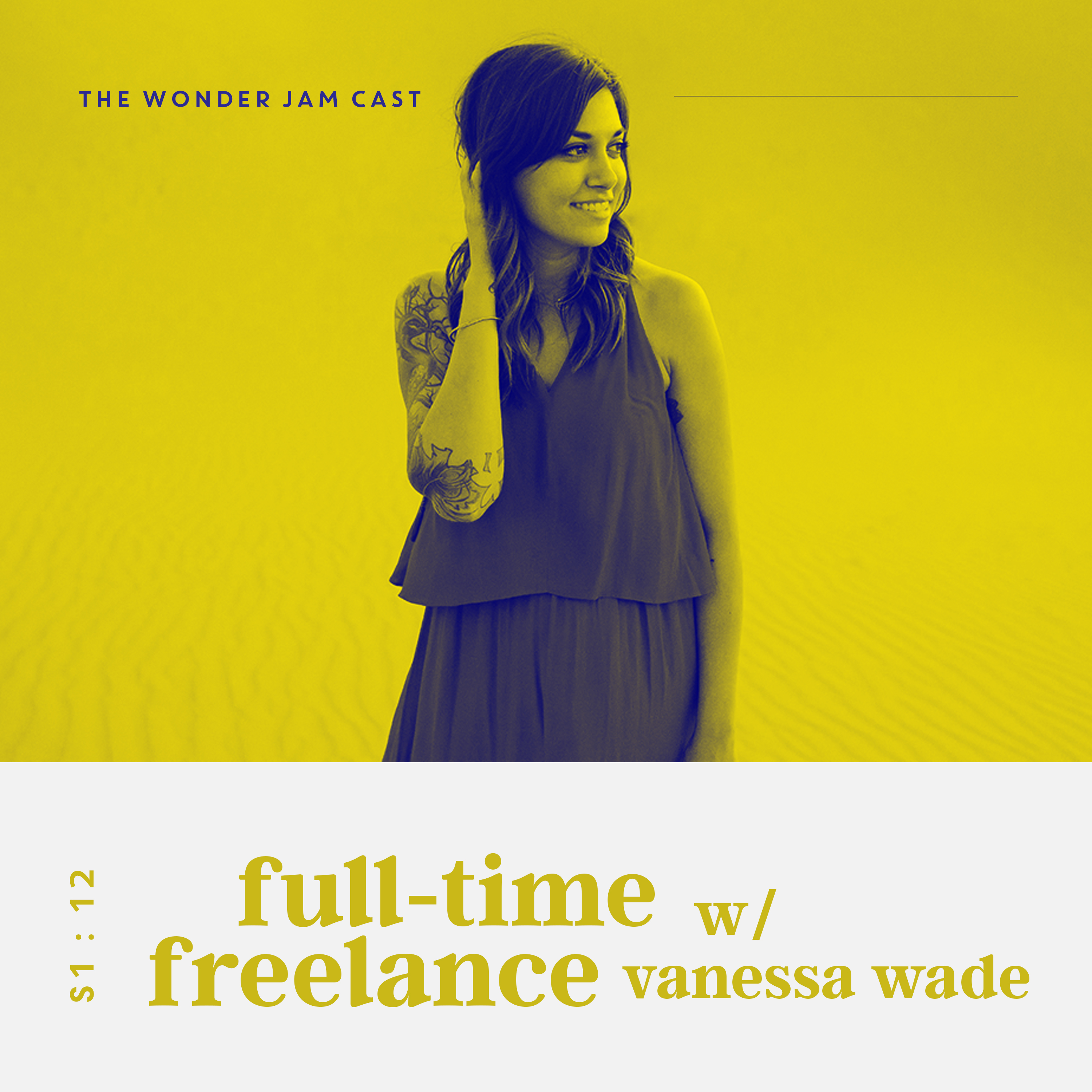 S1:12 - Full-Time Freelance with Vanessa Wade